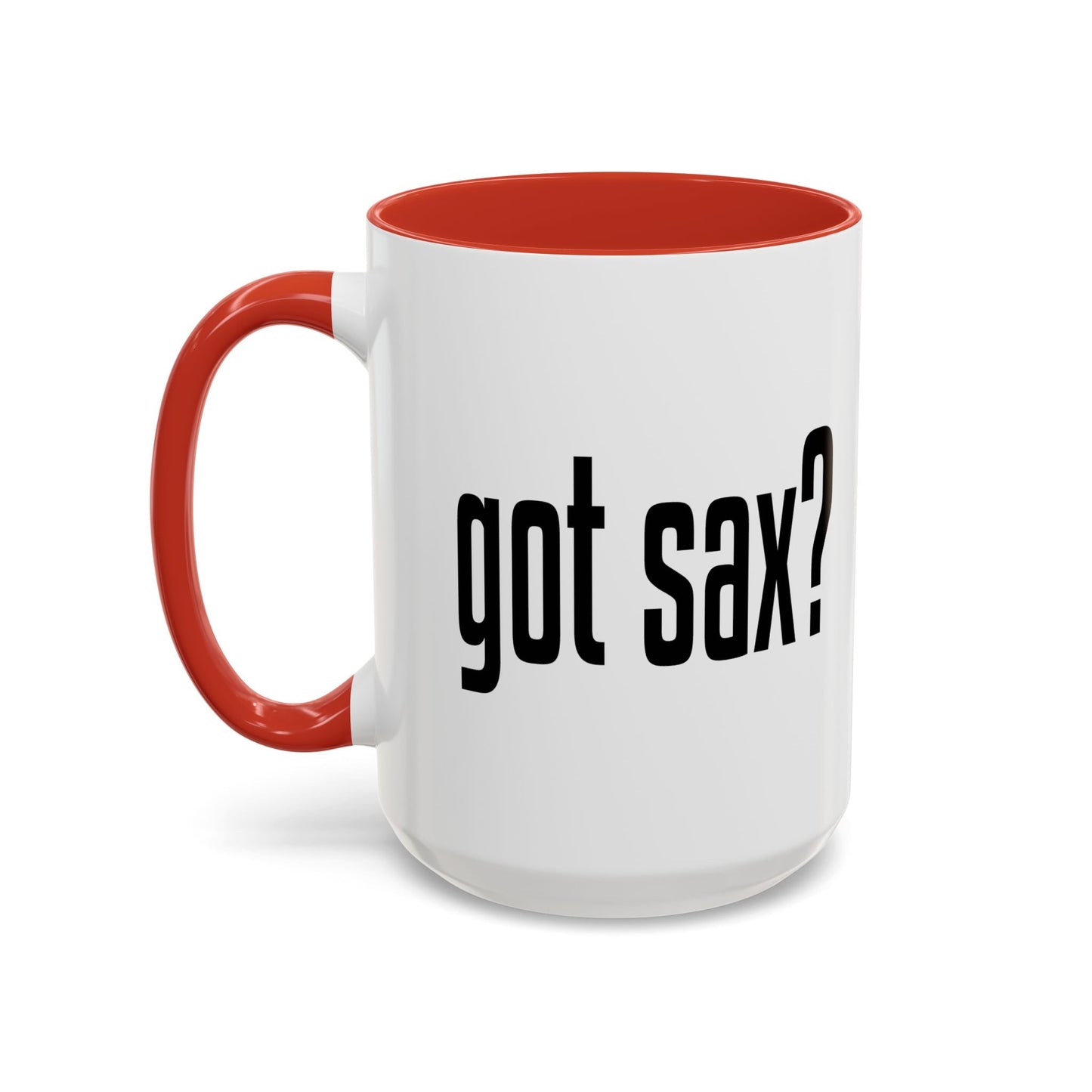 GOT SAX? Accent BiColor Funny Sarcastic Mug