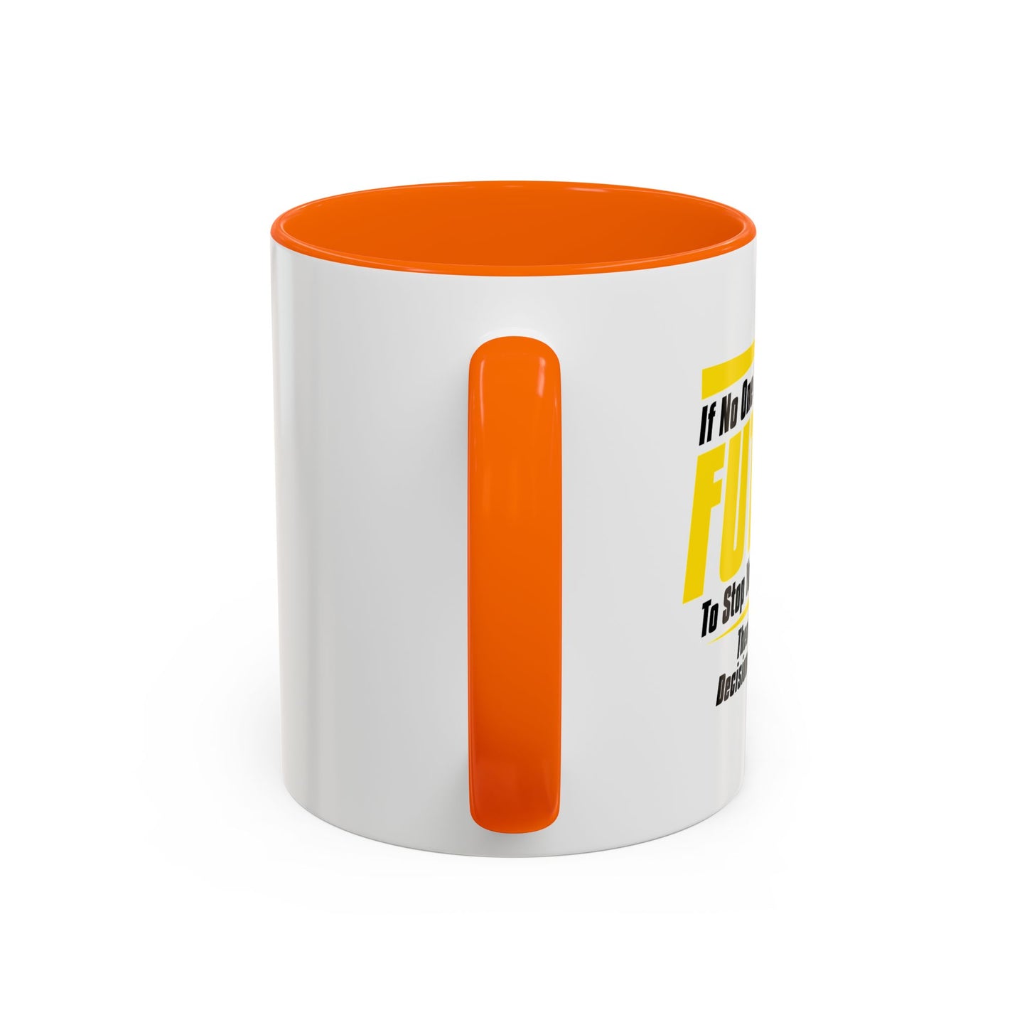 HOW BAD OF A DECISION CAN IT REALLY BE Accent BiColor Funny Sarcastic Mug