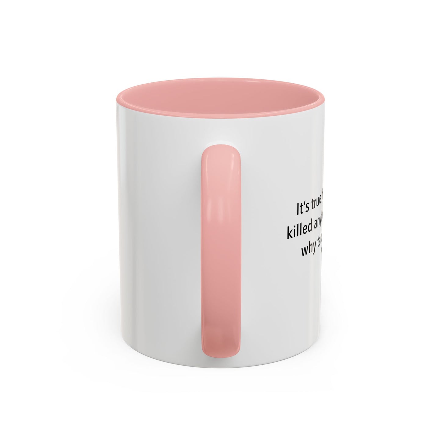 HARD WORK NEVER KILLED ANYBODY Accent BiColor Funny Sarcastic Mug