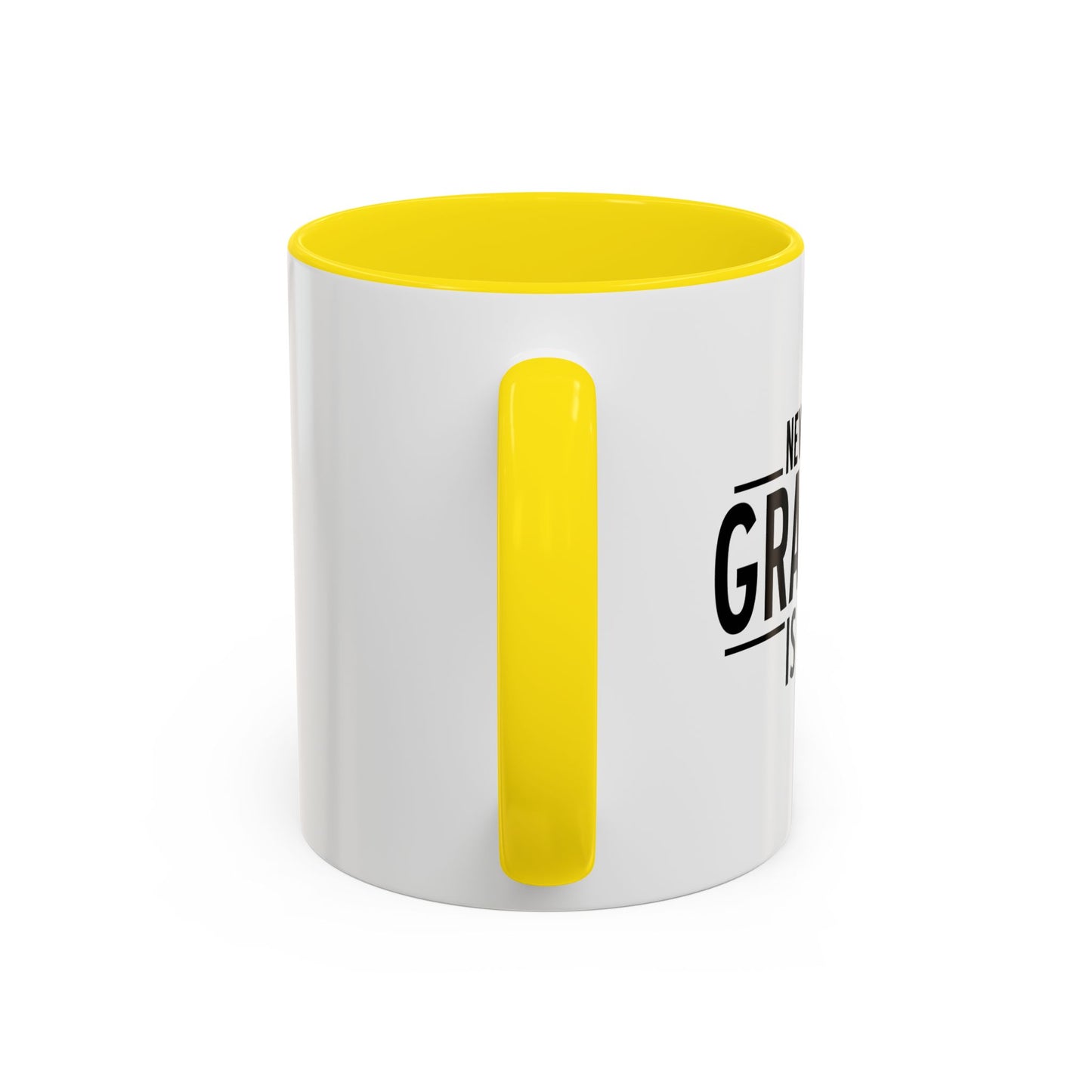 NEVER FEAR GRANPA IS HERE Accent BiColor Funny Sarcastic Mug