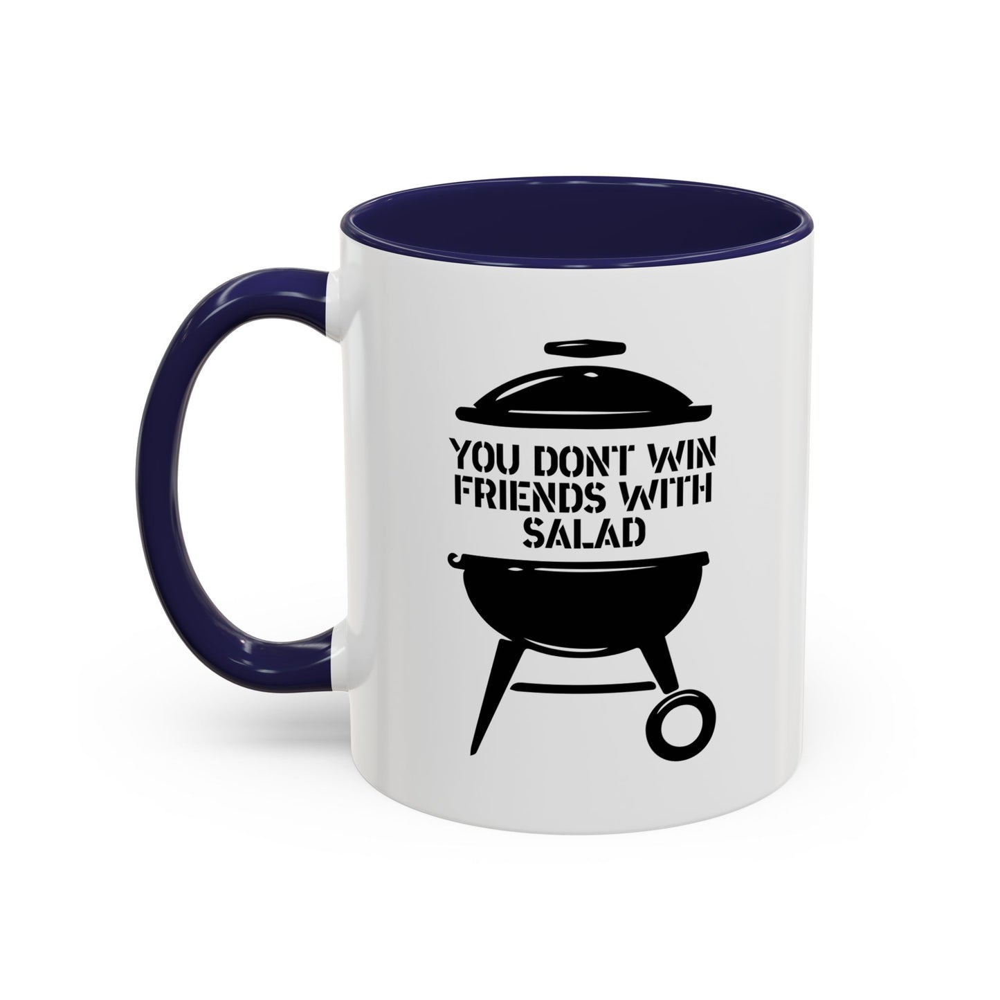 YOU DON’T WIN FRIENDS WITH SALAD Accent BiColor Funny Sarcastic Mug