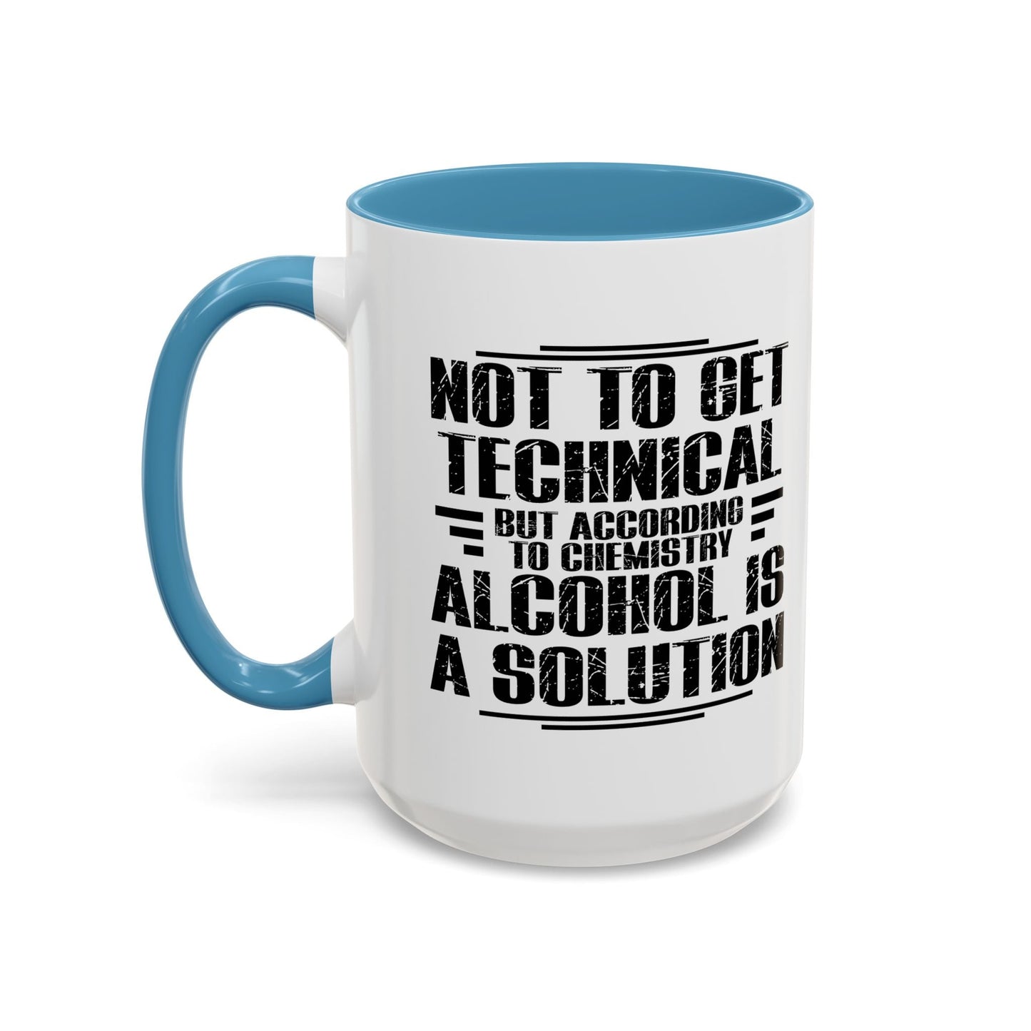 ALCOHOL IS A SOLUTION Accent BiColor Funny Sarcastic Mug