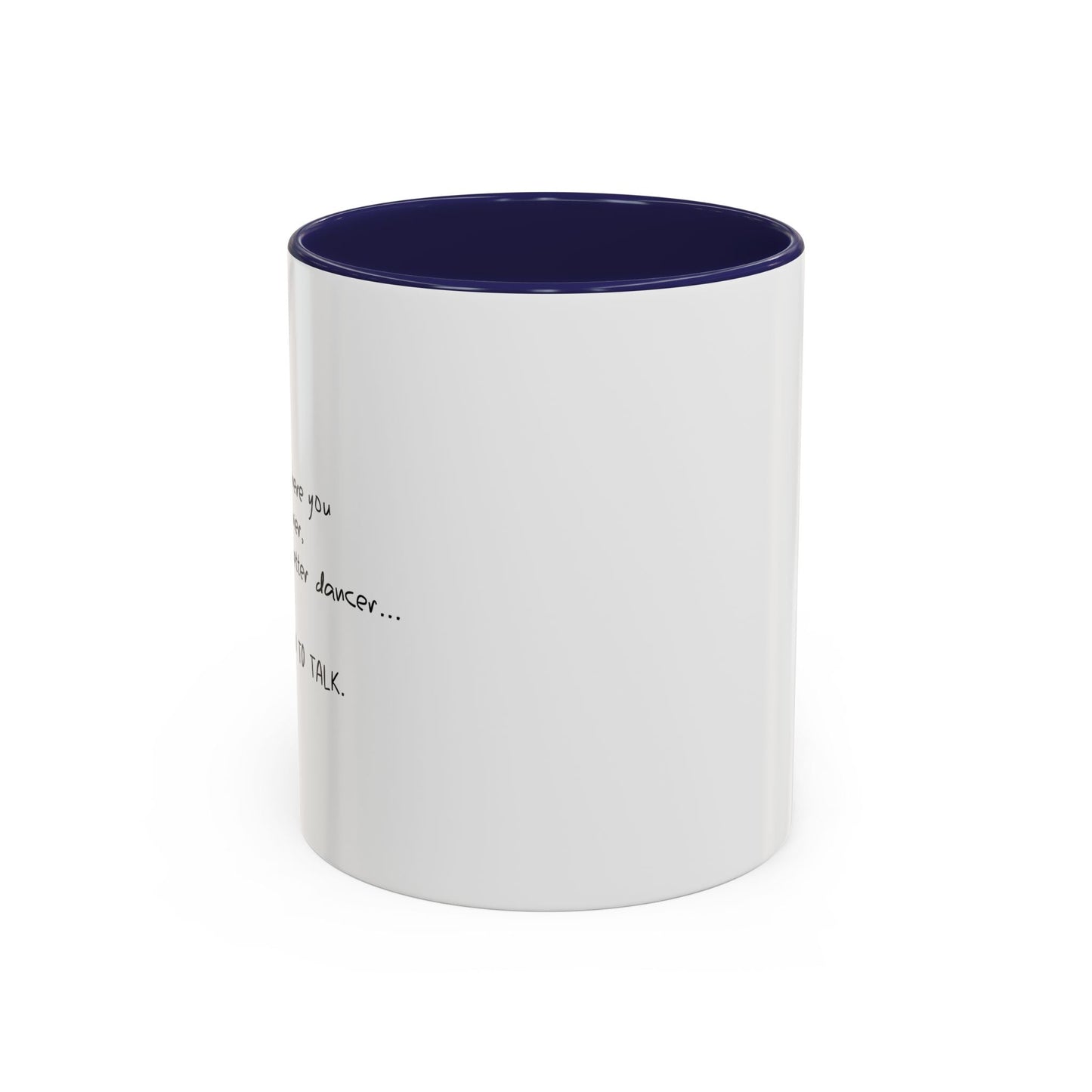 I SAW THE VIDEO, WE NEED TO TALK Accent BiColor Funny Sarcastic Mug