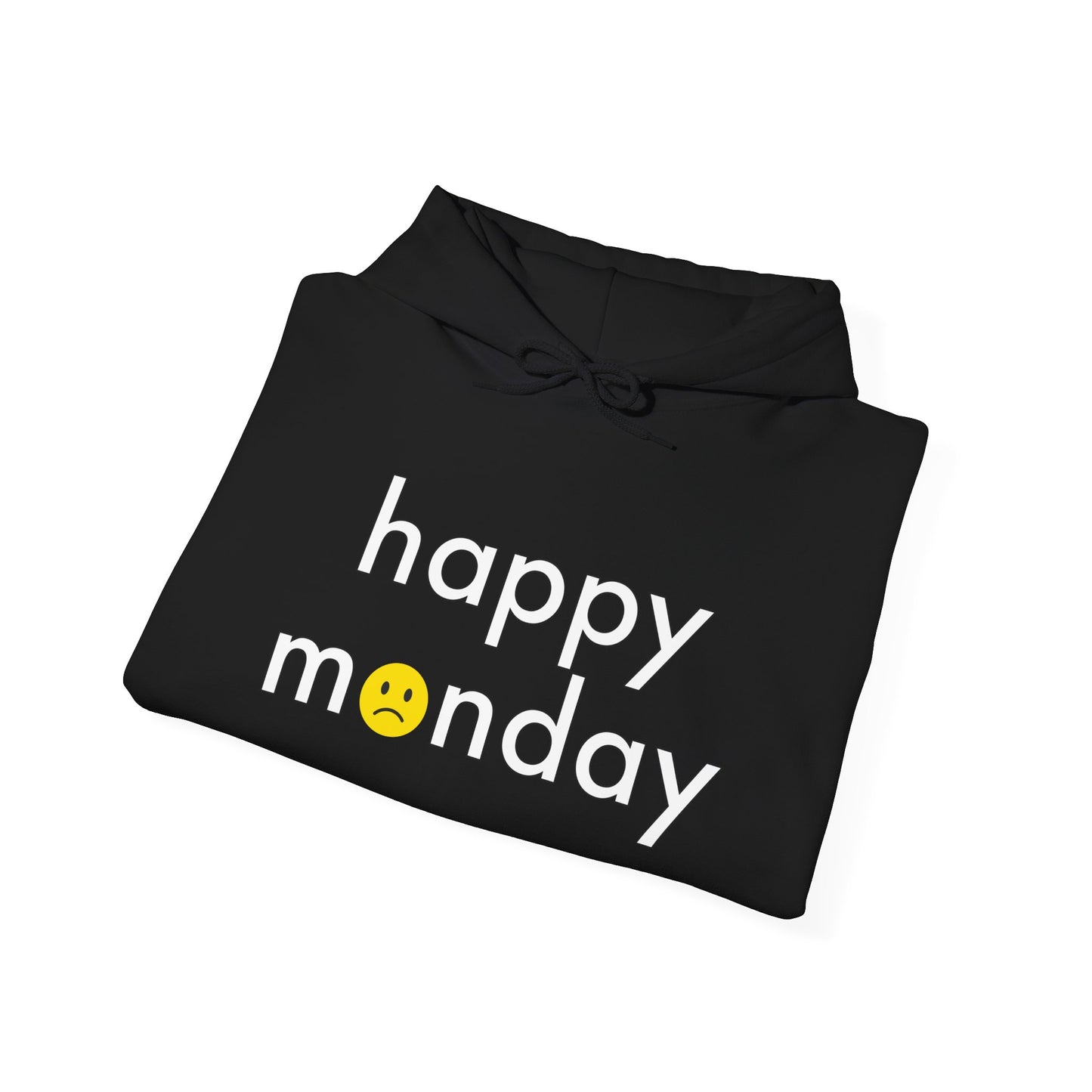 HAPPY MONDAY - Premium Unisex Funny Sarcastic Black Hoodie Sweatshirt