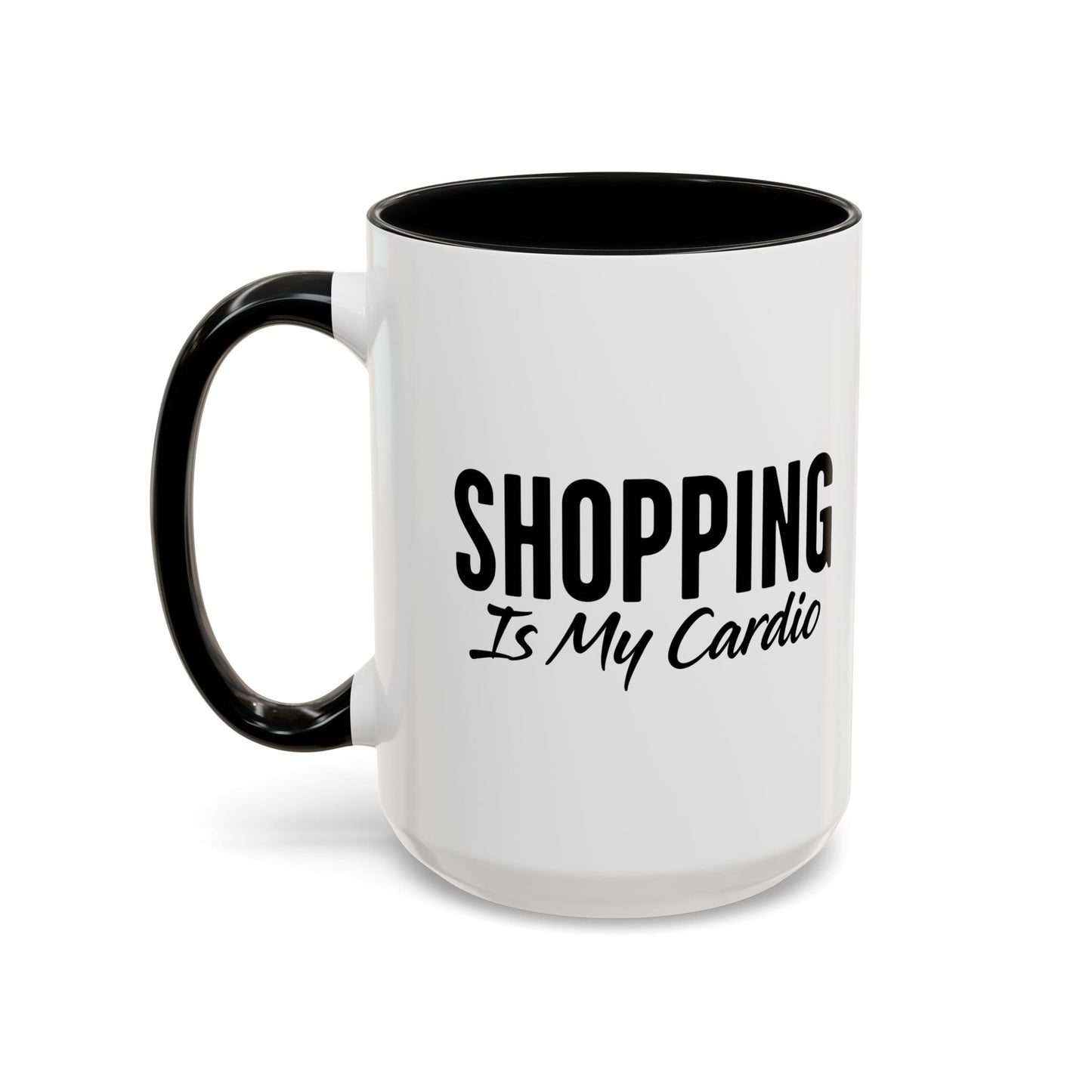 SHOPPING IS MY CARDIO Accent BiColor Funny Sarcastic Mug