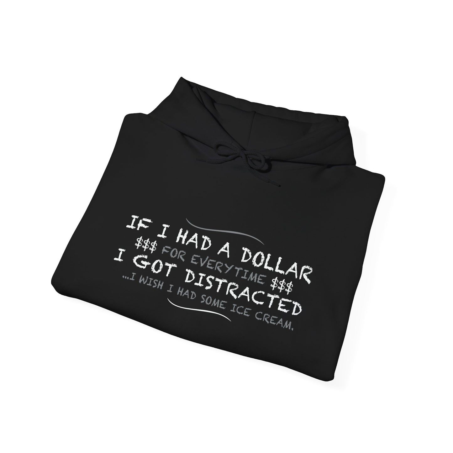 IF I HAD A DOLLAR FOREVERY TIME - Premium Unisex Funny Sarcastic Black Hoodie Sweatshirt