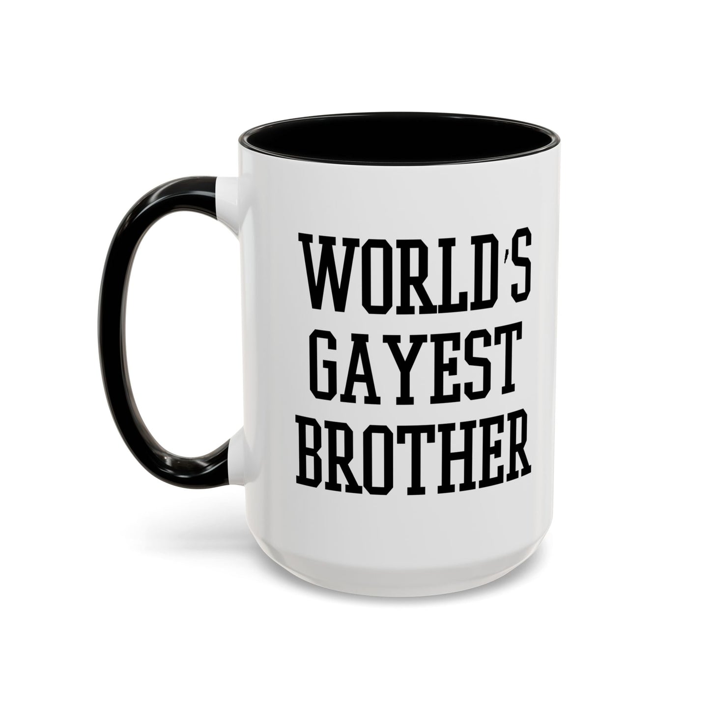 WORLD'S GAYEST BROTHER Accent BiColor Funny Sarcastic Mug