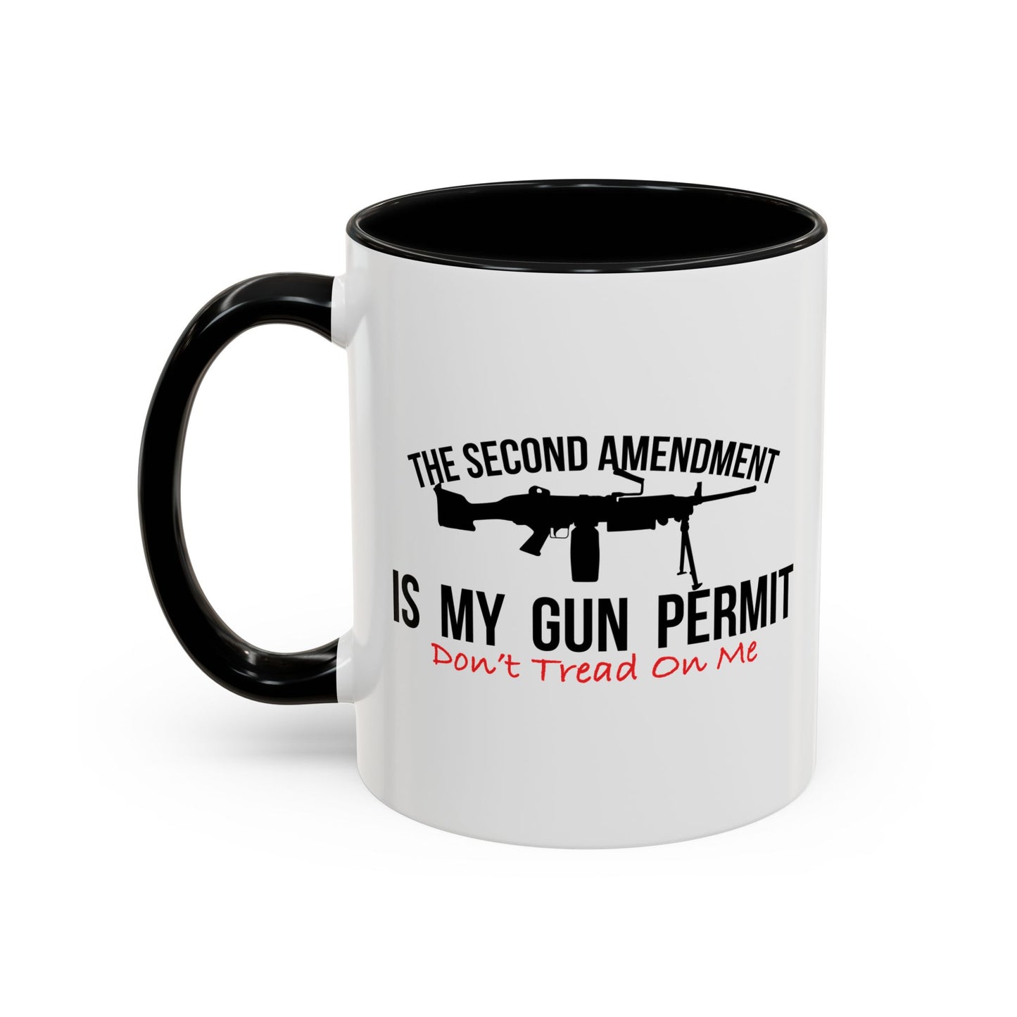 THE SECOND AMENDMENT IS MY GUN PERMIT Accent BiColor Funny Sarcastic Mug