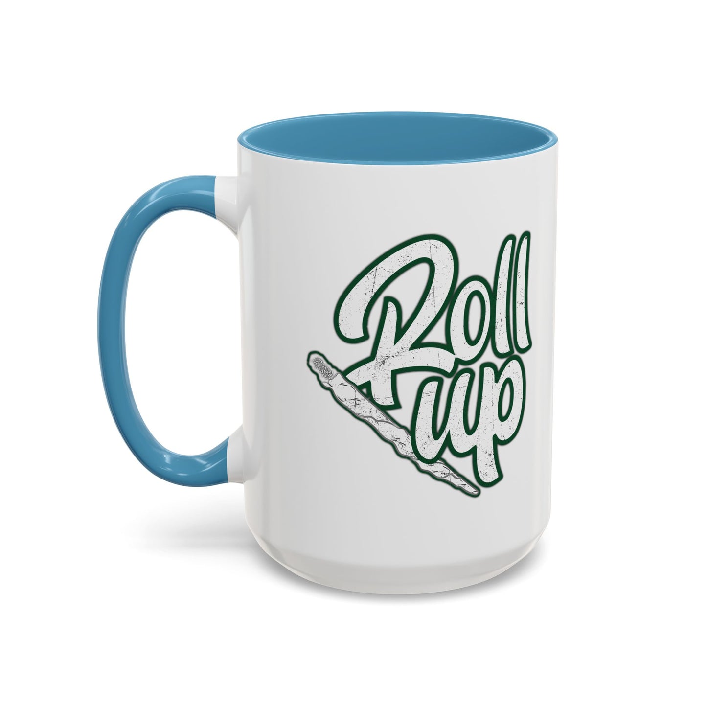 ROLL UP Accent BiColor Funny Sarcastic Mug