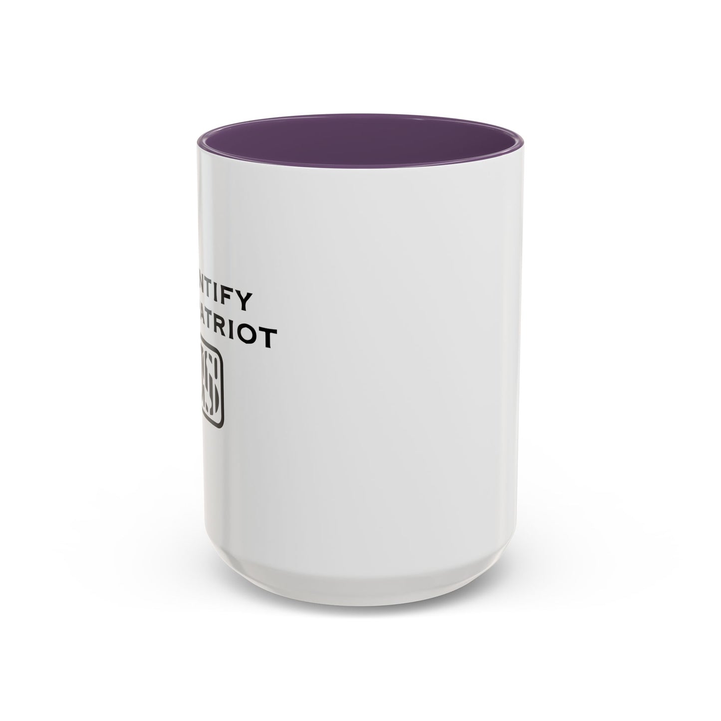 I IDENTIFY AS A PATRIOT Accent BiColor Funny Sarcastic Mug