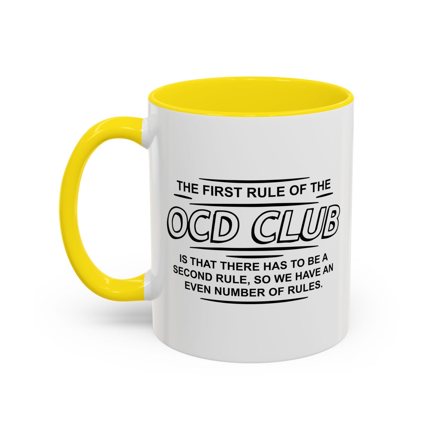 FIRST OF THE OCD CLUB Accent BiColor Funny Sarcastic Mug