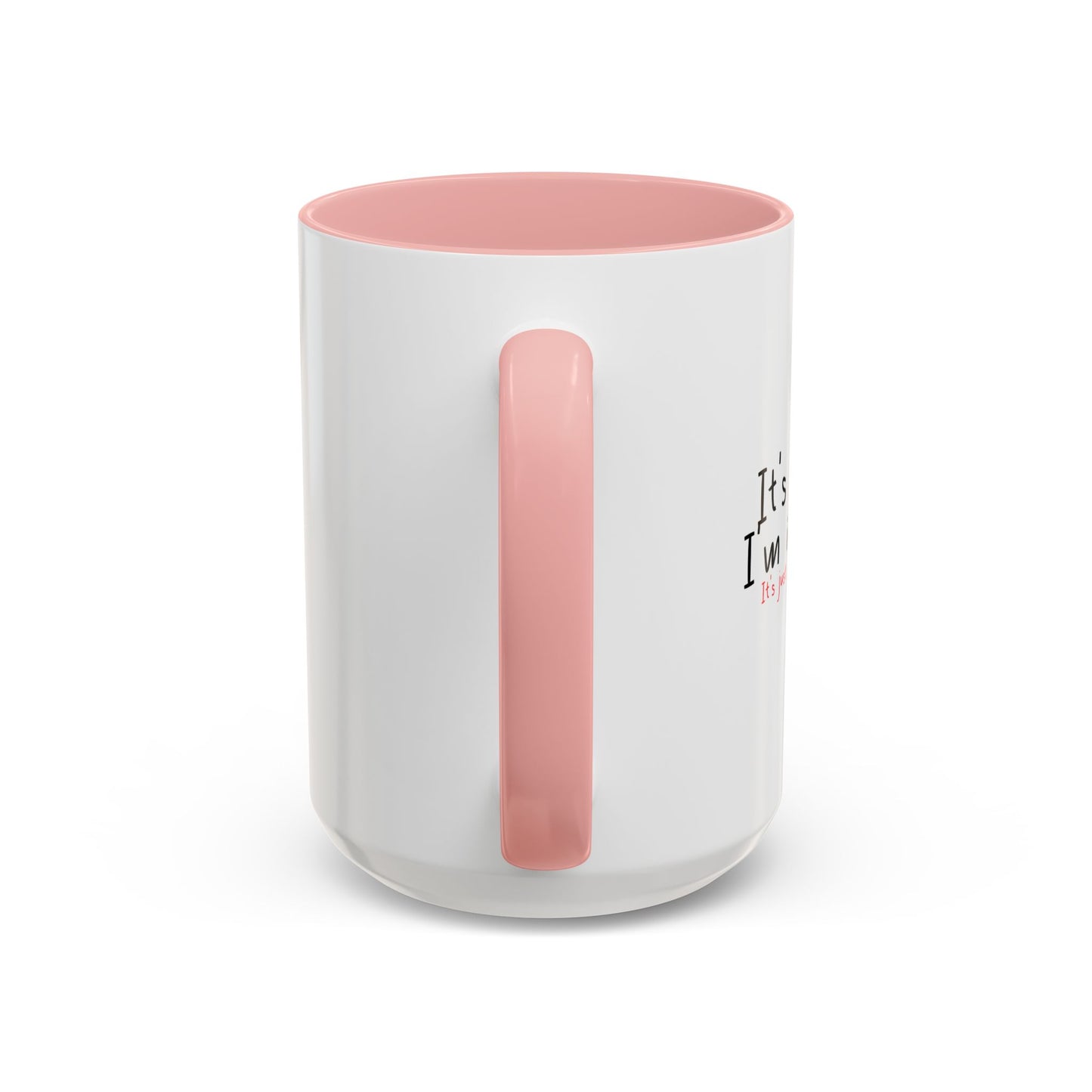 YOU STARTED IT Accent BiColor Funny Sarcastic Mug