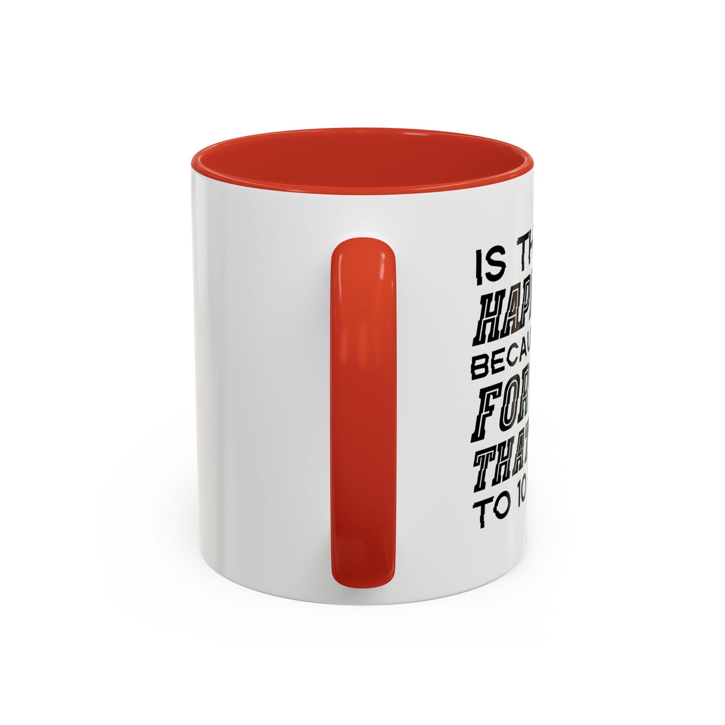 I DIDN'T FORWARD THAT EMAIL TO 10 PEOPLE Accent BiColor Funny Sarcastic Mug