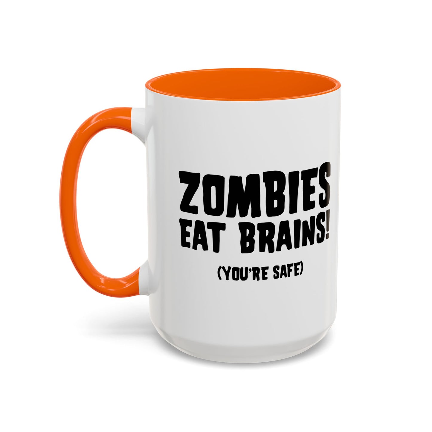 ZOMBIES EATS BRAINS Accent BiColor Funny Sarcastic Mug