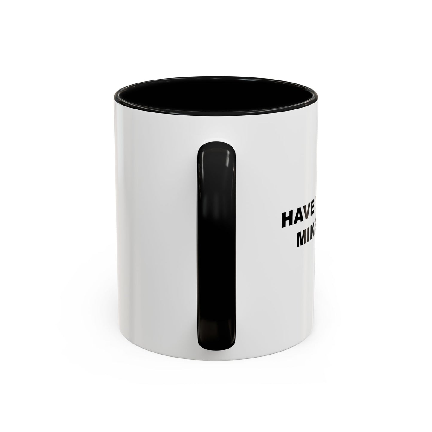 HAVE YOU SEEN MIKE HUNT? Accent BiColor Funny Sarcastic Mug