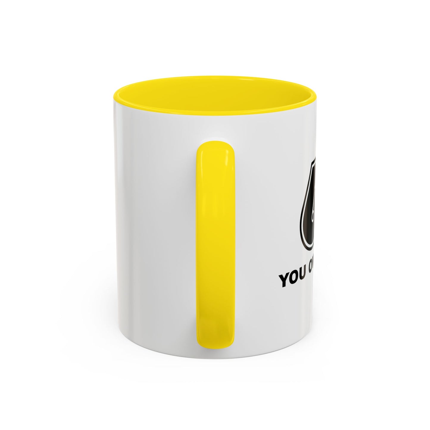 YOU OWE ME ONE Accent BiColor Funny Sarcastic Mug