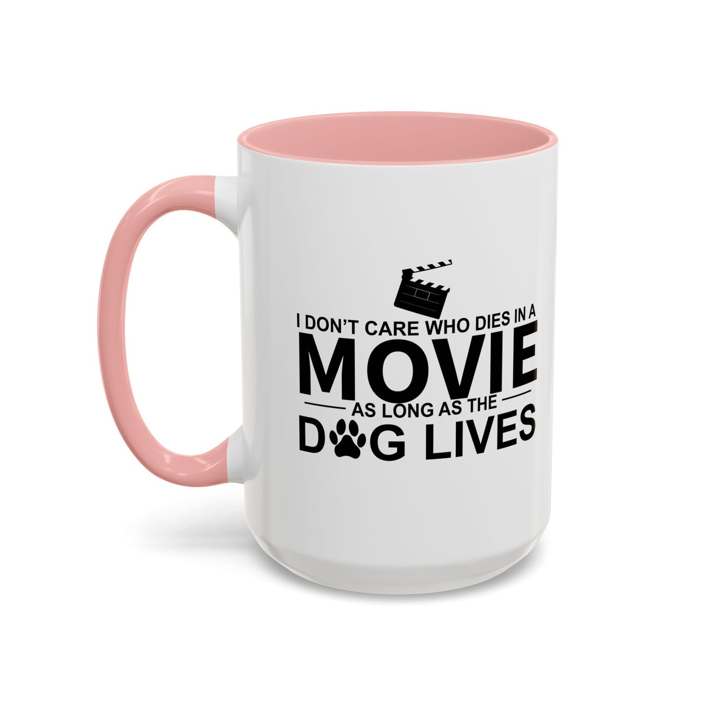 AS LONG AS MY DOG LIVES Accent BiColor Funny Sarcastic Mug