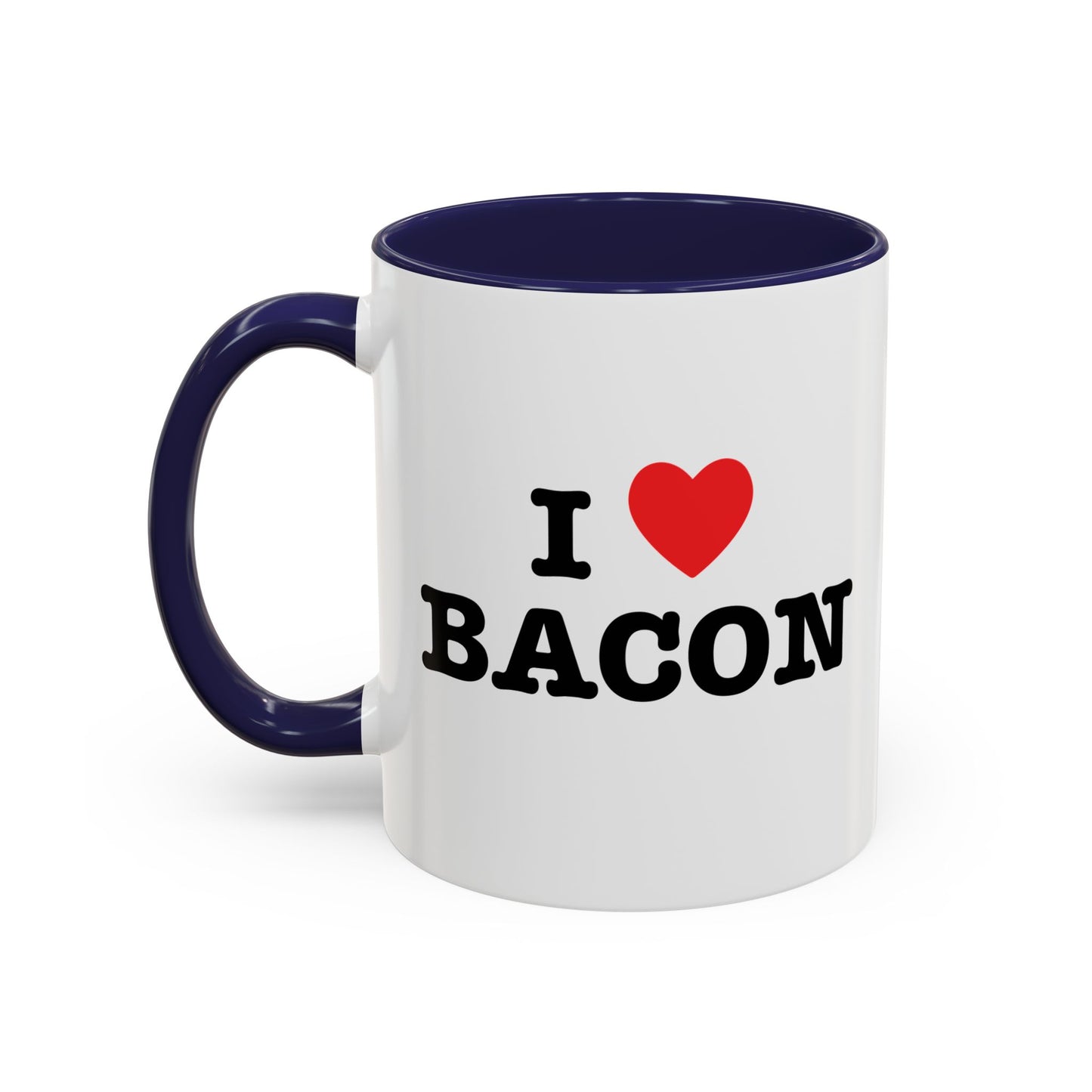 I LOVE BACON Accent BiColor Funny Sarcastic Mug