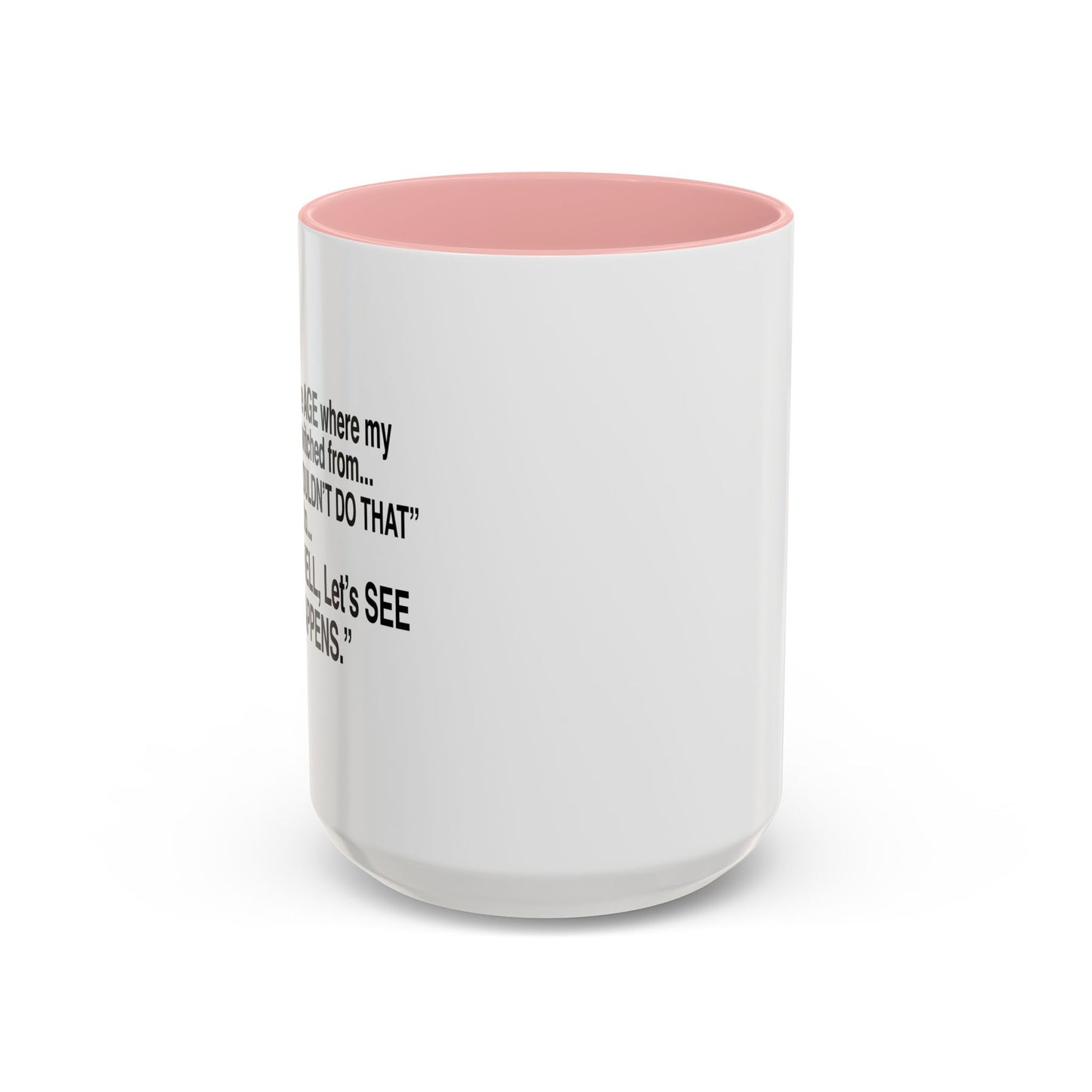 LET'S SEE WHAT HAPPENS Accent BiColor Funny Sarcastic Mug