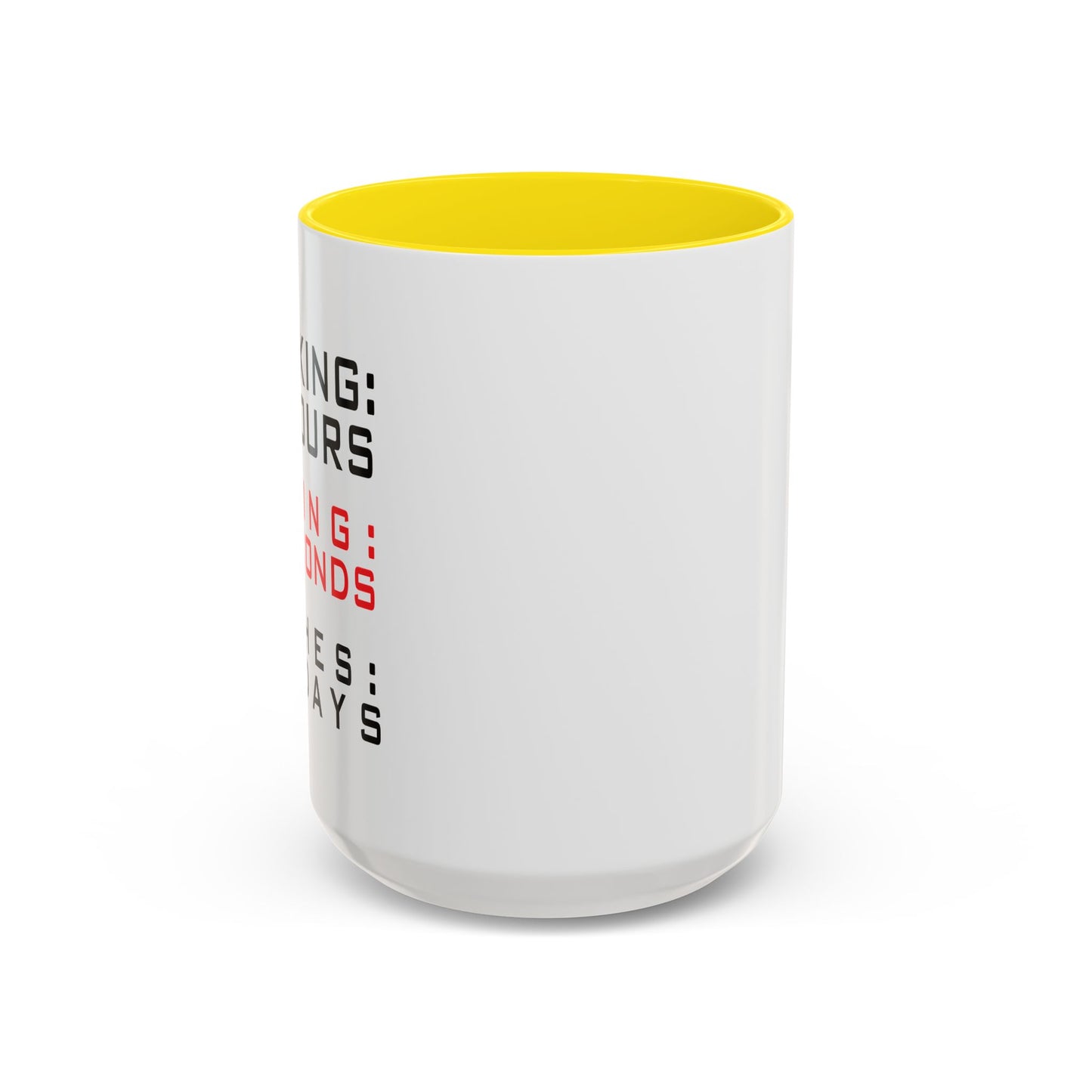 6-7 DAYS Accent BiColor Funny Sarcastic Mug