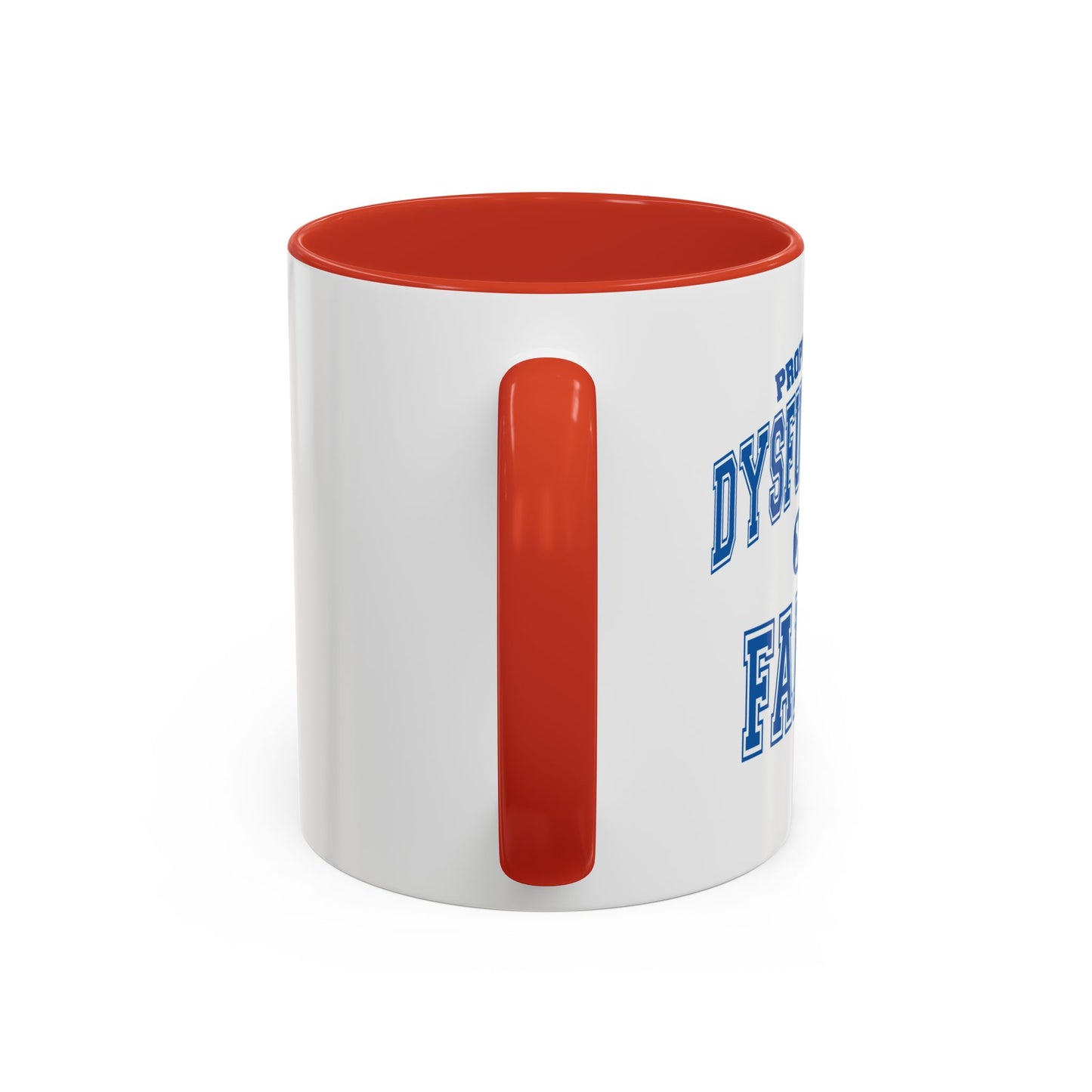 PROPERTY OF A DYSFUNCTIONAL FAMILY Accent BiColor Funny Sarcastic Mug