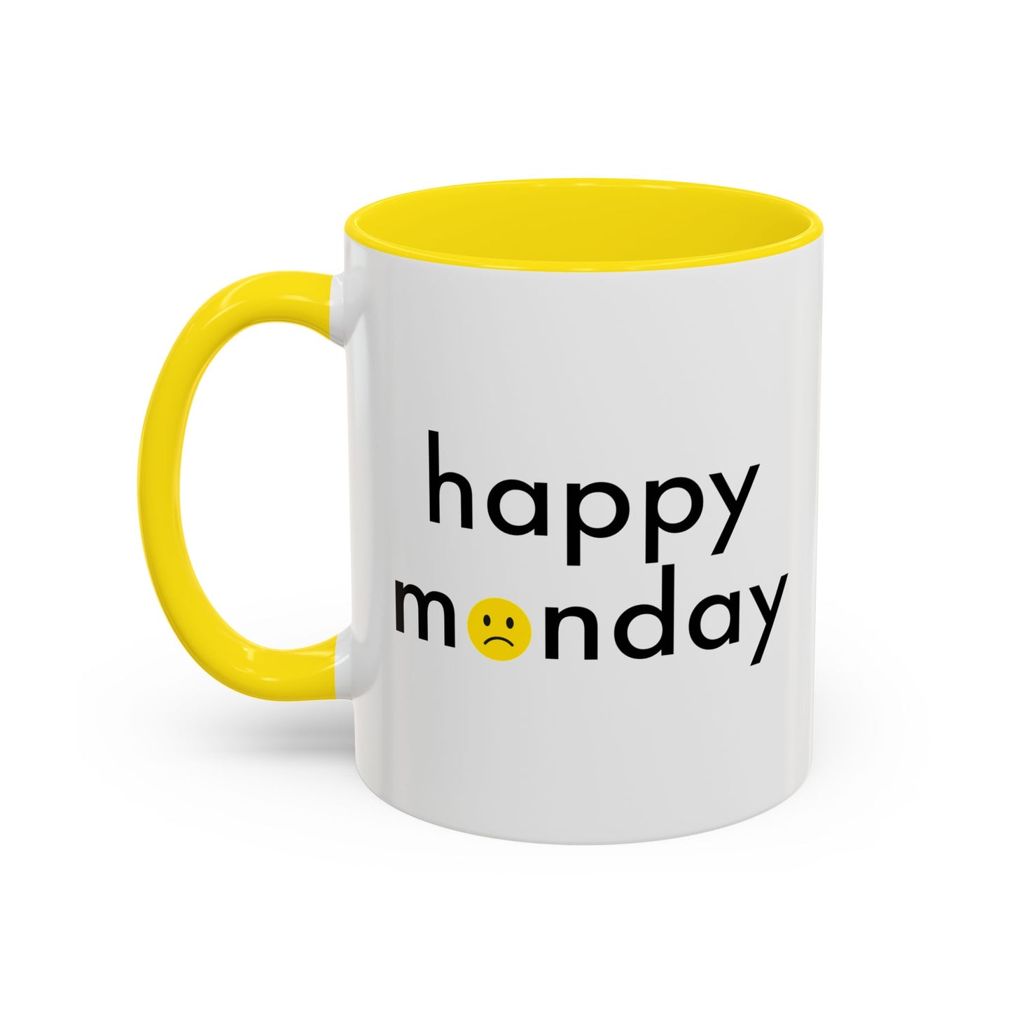 HAPPY MONDAY Accent BiColor Funny Sarcastic Mug