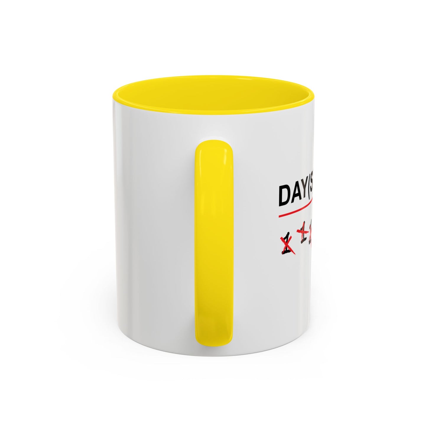 DAY(S) SOBER Accent BiColor Funny Sarcastic Mug