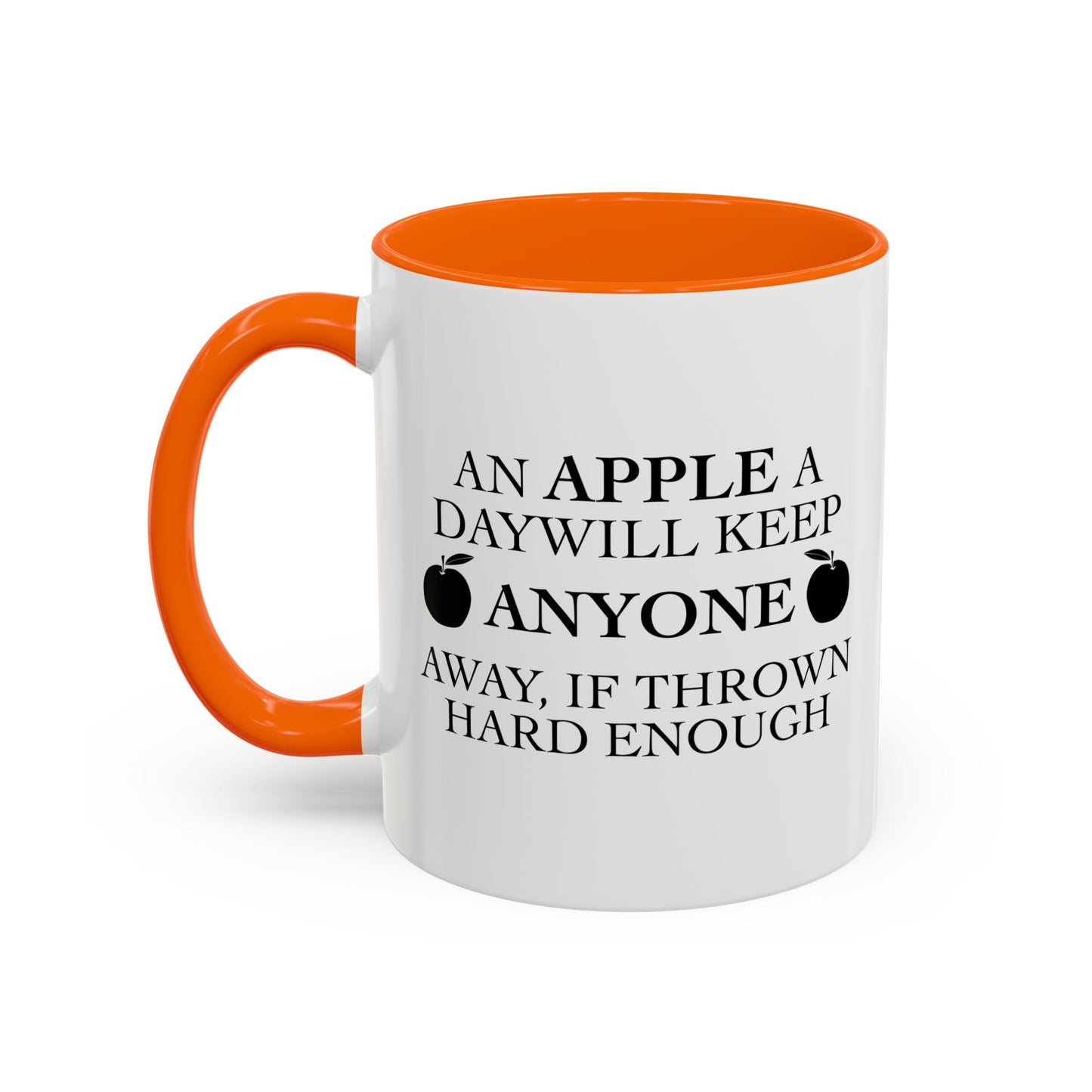 AN APPLE A DAY Accent BiColor Funny Sarcastic Mug