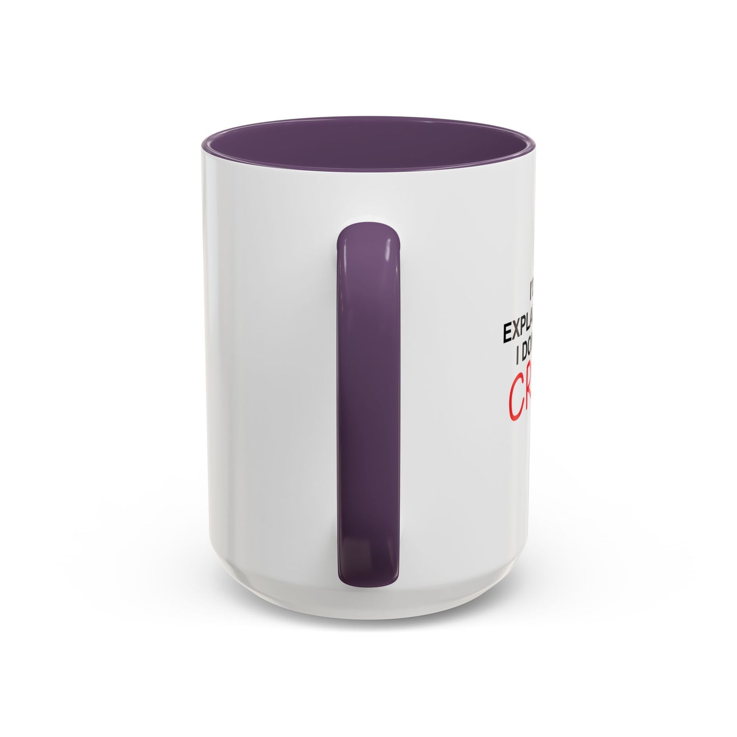 I DON'T HAVE ANY CRAYONS Accent BiColor Funny Sarcastic Mug