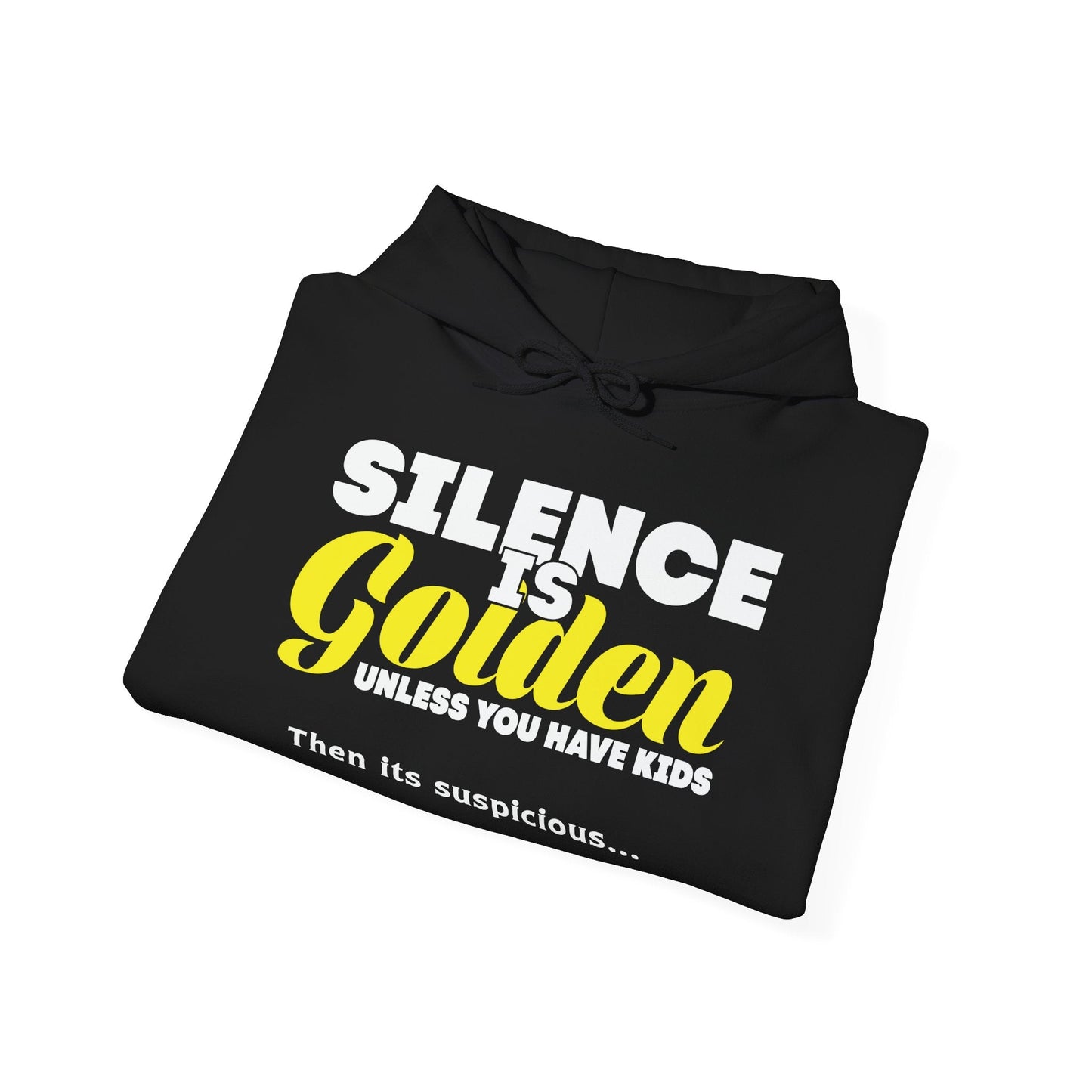 SILENCE IS GOLDEN - Premium Unisex Funny Sarcastic Black Hoodie Sweatshirt