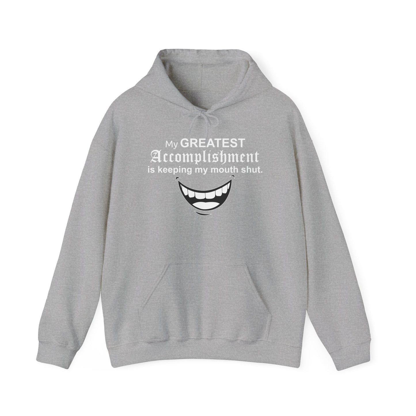 MY GREATEST ACCOMPLISHMENT IS KEEPING MY MOUTH SHUT - Premium Unisex Funny Sarcastic Black Hoodie Sweatshirt