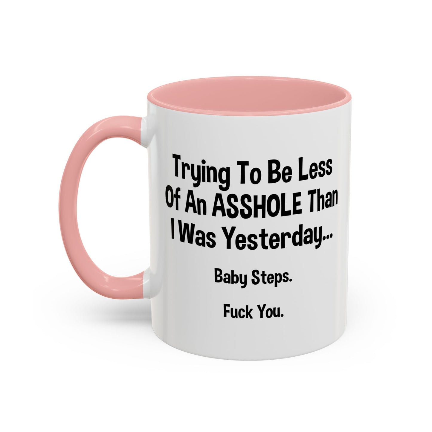 BABY STEPS Accent BiColor Funny Sarcastic Mug