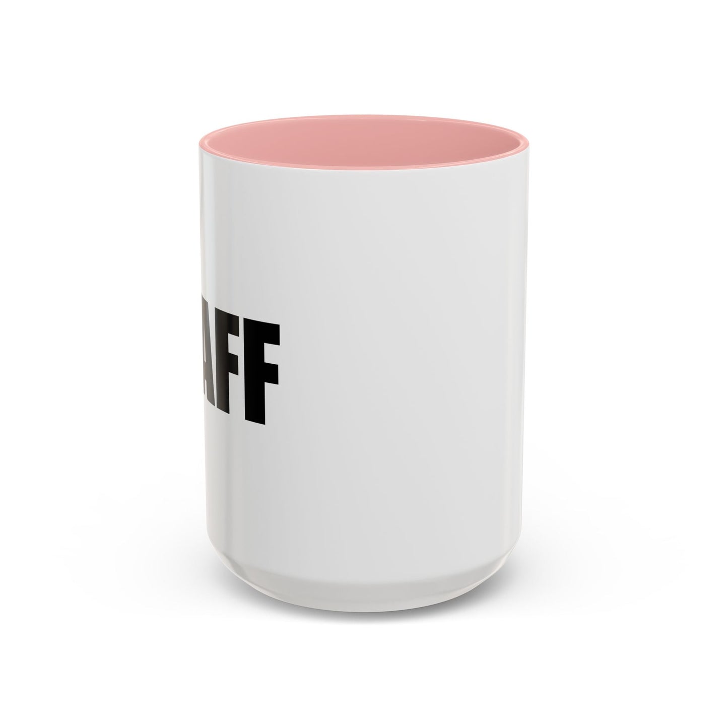 STAFF Accent BiColor Funny Sarcastic Mug