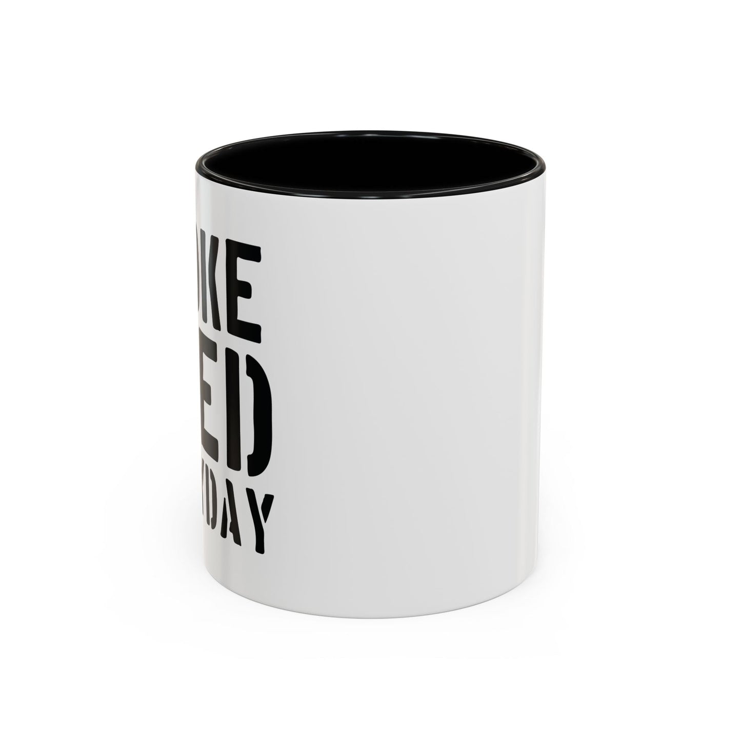 SMOKE WEED EVERYDAY Accent BiColor Funny Sarcastic Mug