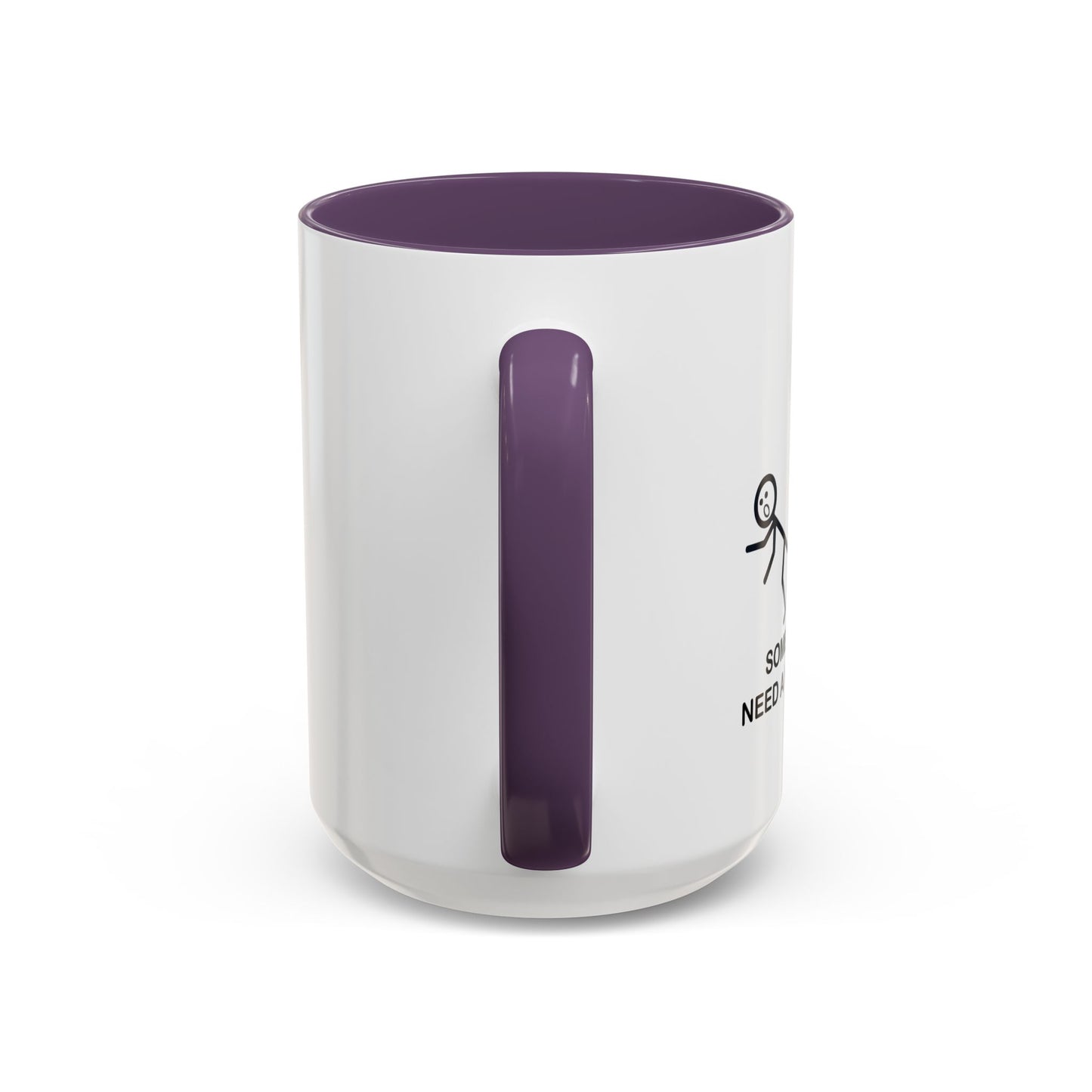 SOMEPEOPLE JUST NEED A PAT ON THE BACK Accent BiColor Funny Sarcastic Mug