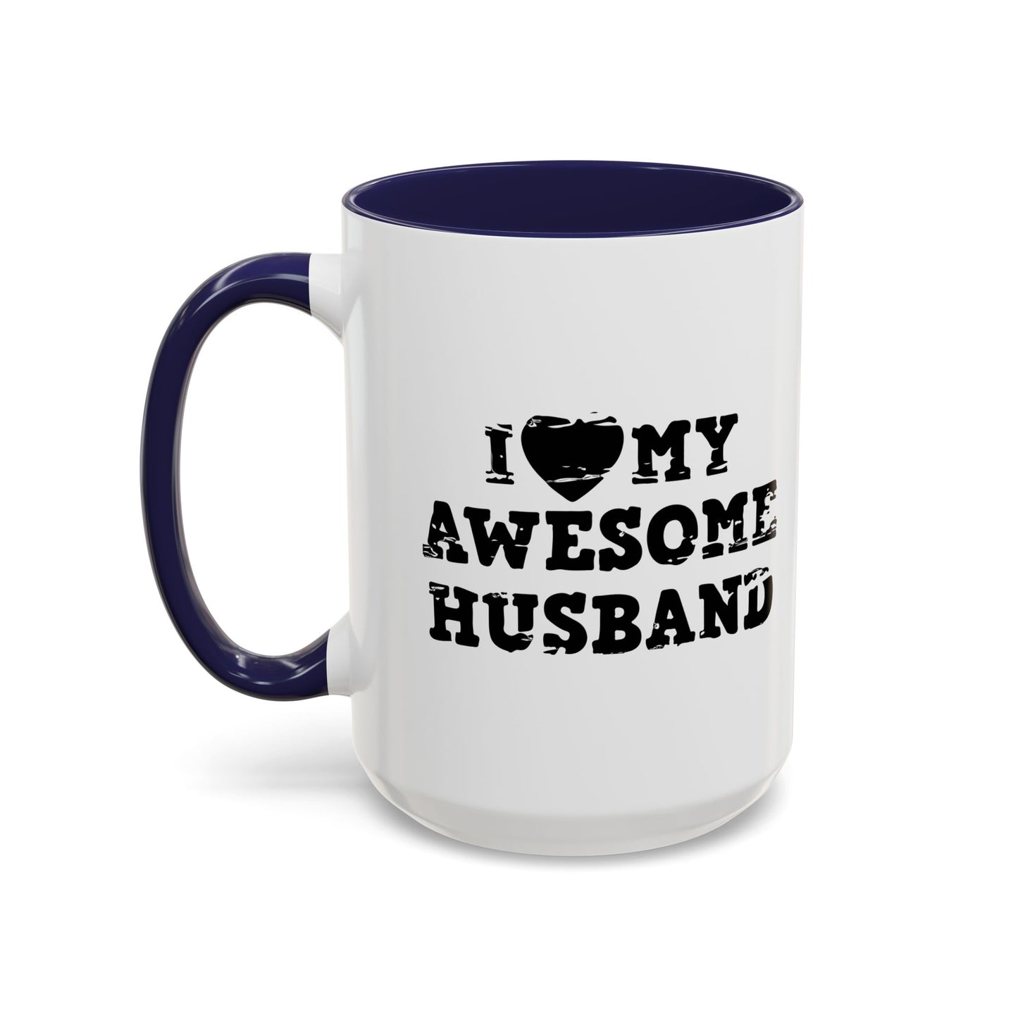 I HEART MY AWESOME HUSBAND Accent BiColor Funny Sarcastic Mug