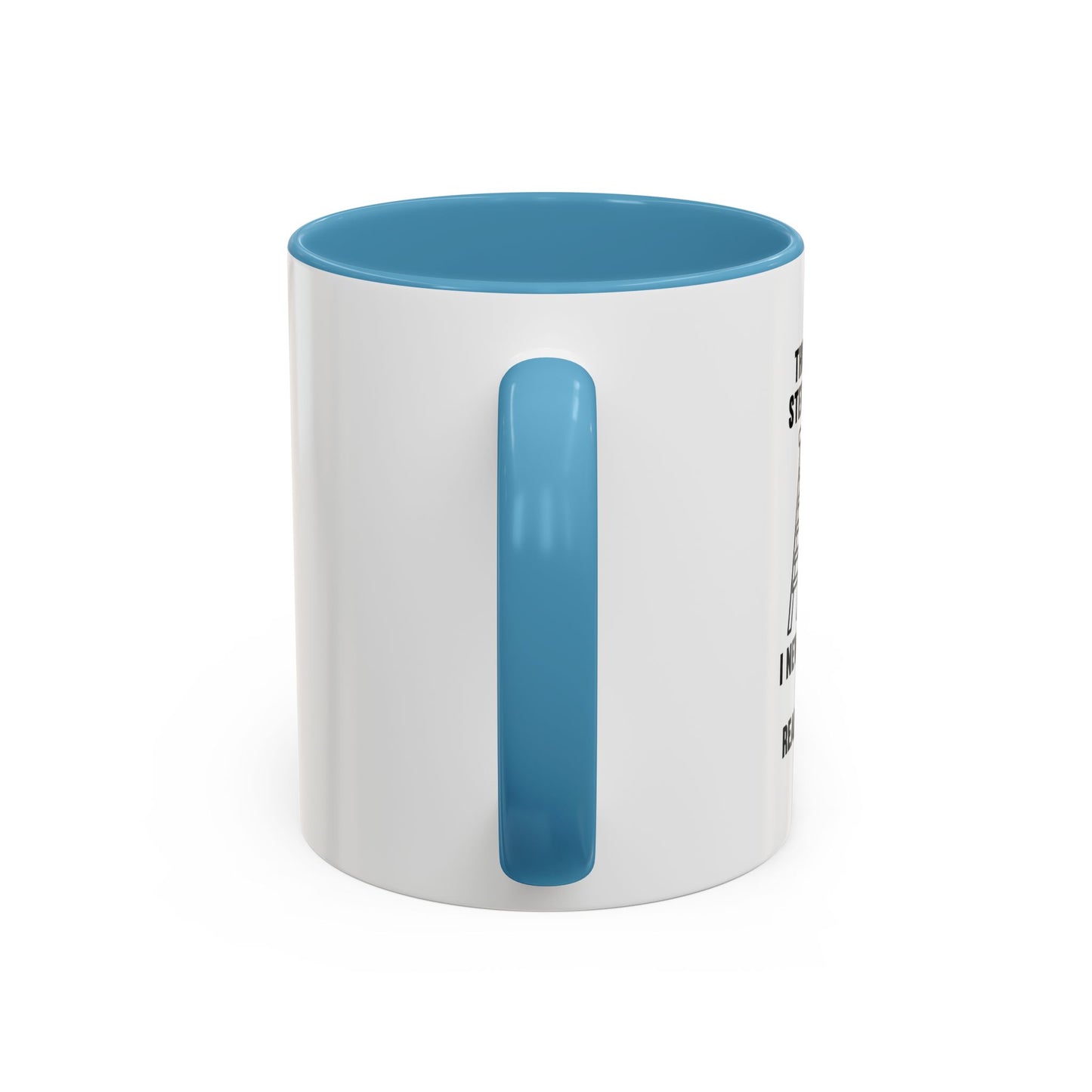 THIS IS MY STEP LADDER Accent BiColor Funny Sarcastic Mug