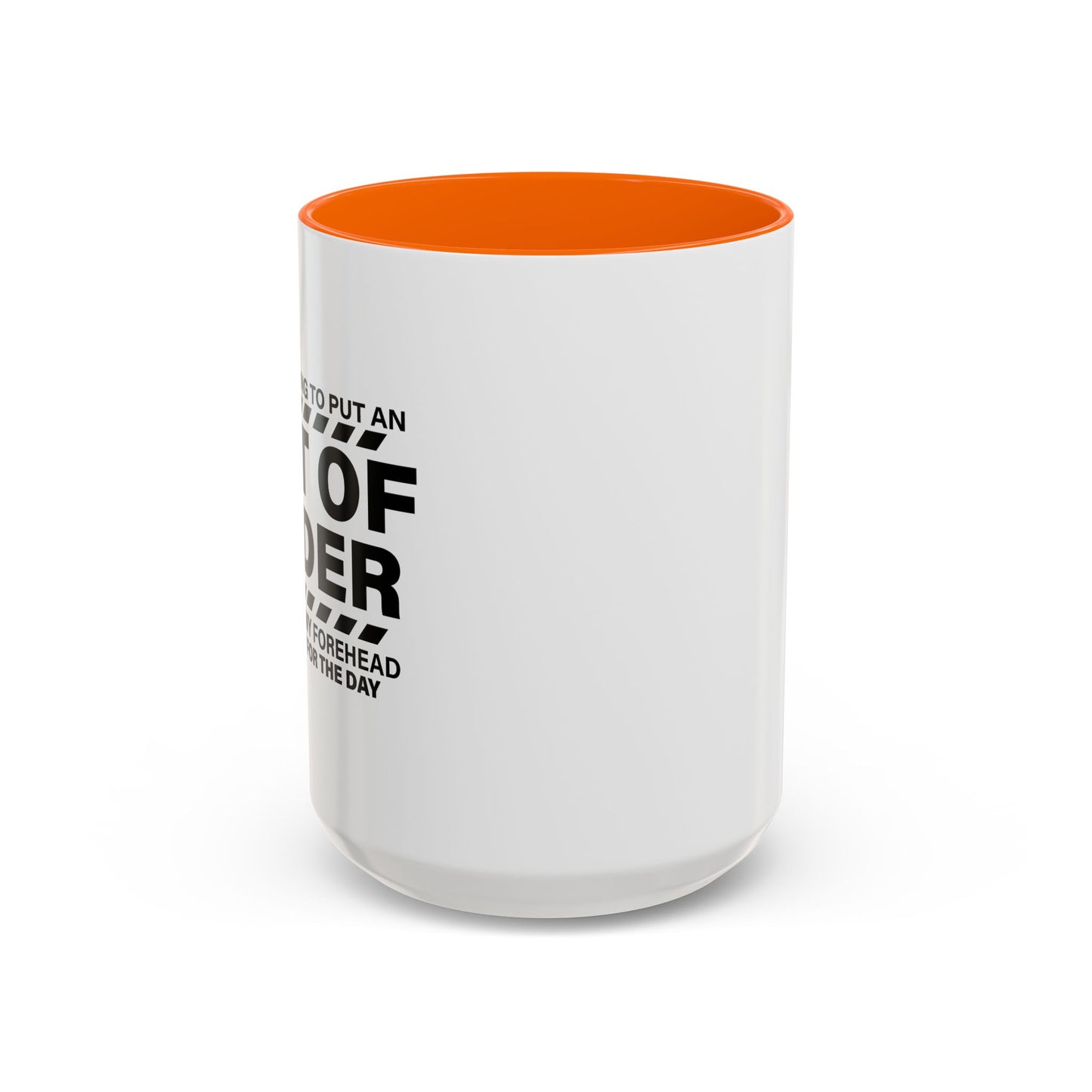 CALL IT FOR THE DAY Accent BiColor Funny Sarcastic Mug