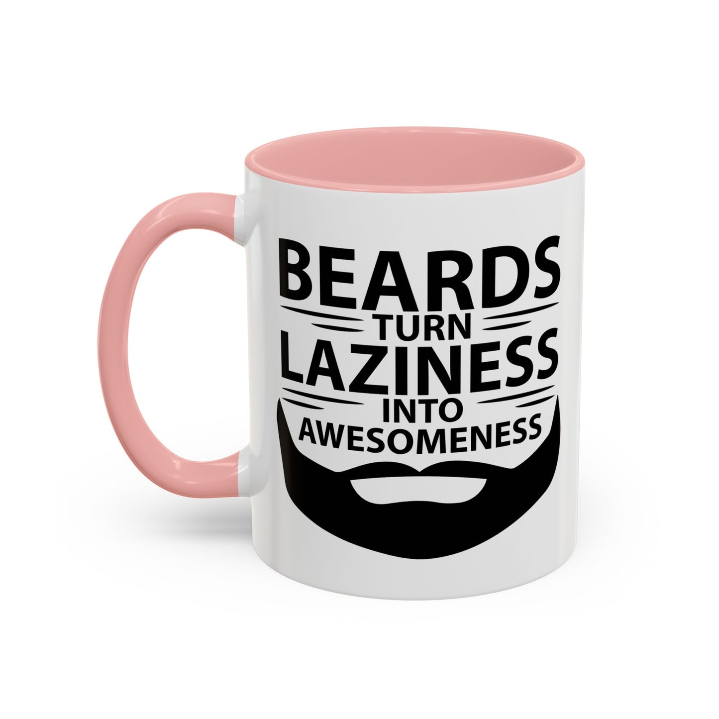 BEARDS TURNS LAZINESS INTO AWESOMENESS Accent BiColor Funny Sarcastic Mug