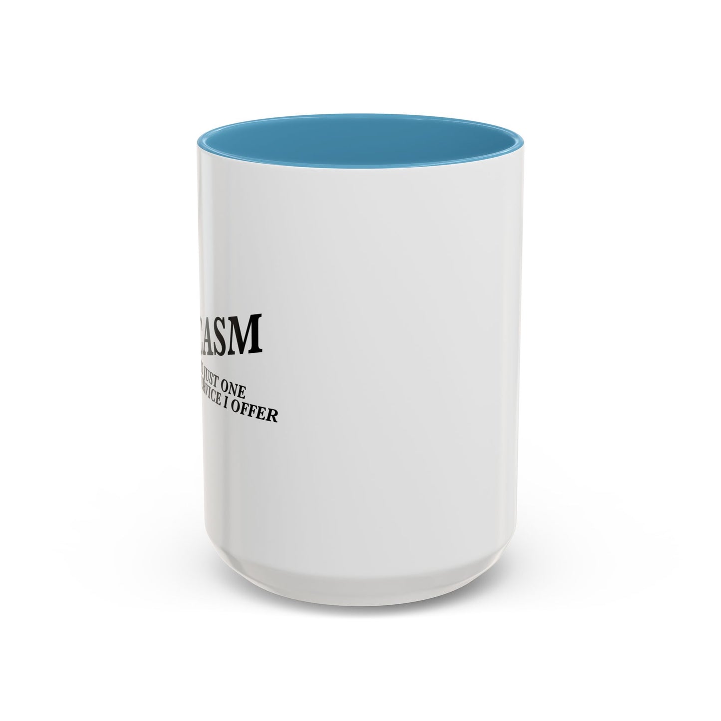 ONE OTHER SERVICE I OFFER Accent BiColor Funny Sarcastic Mug