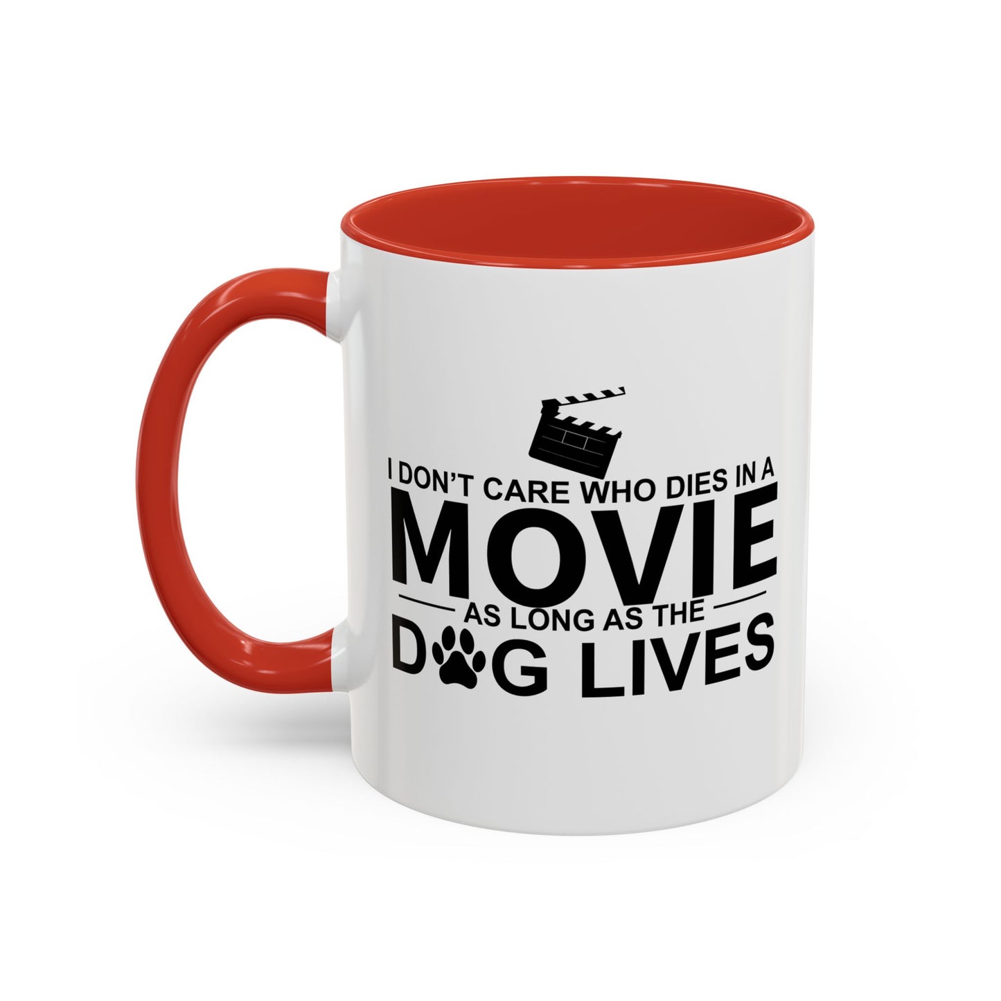 AS LONG AS MY DOG LIVES Accent BiColor Funny Sarcastic Mug