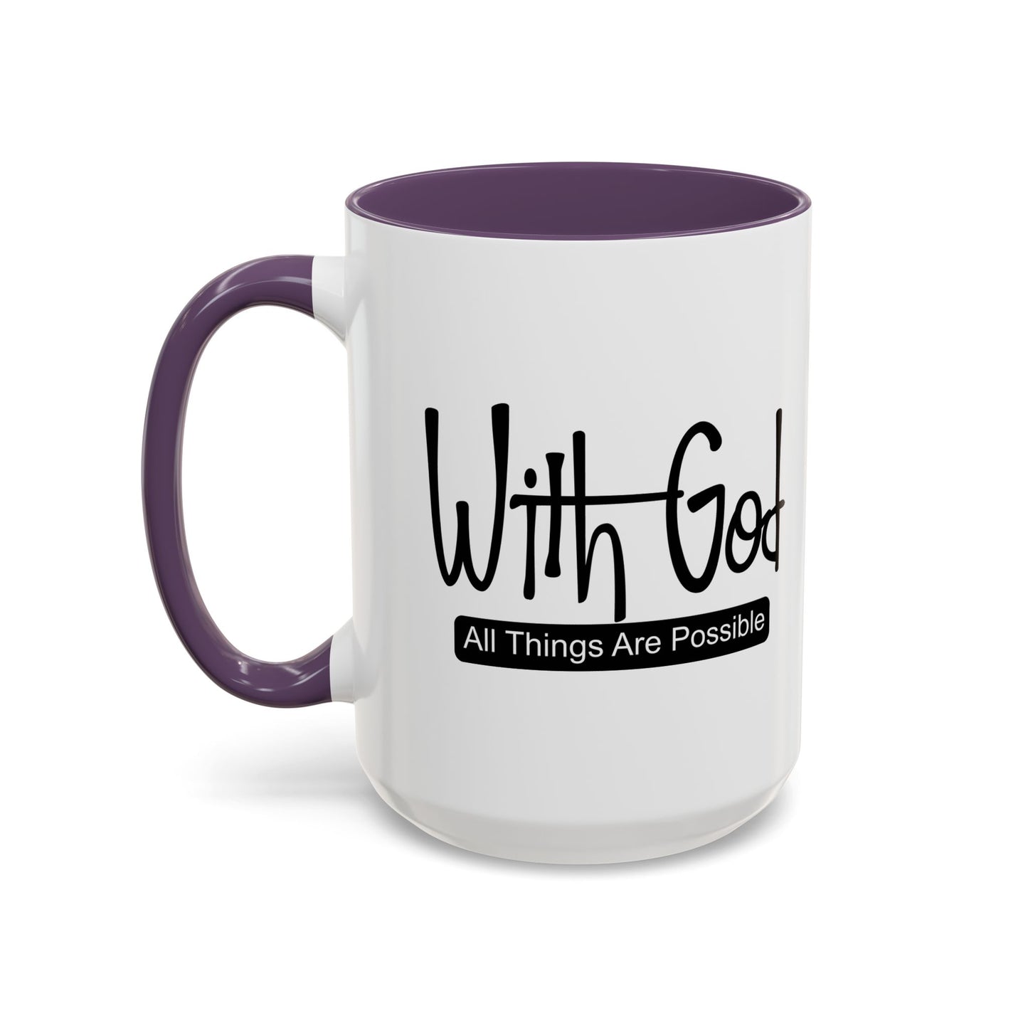 WITH GOD ALL THINGS ARE POSSIBLE Accent BiColor Mug