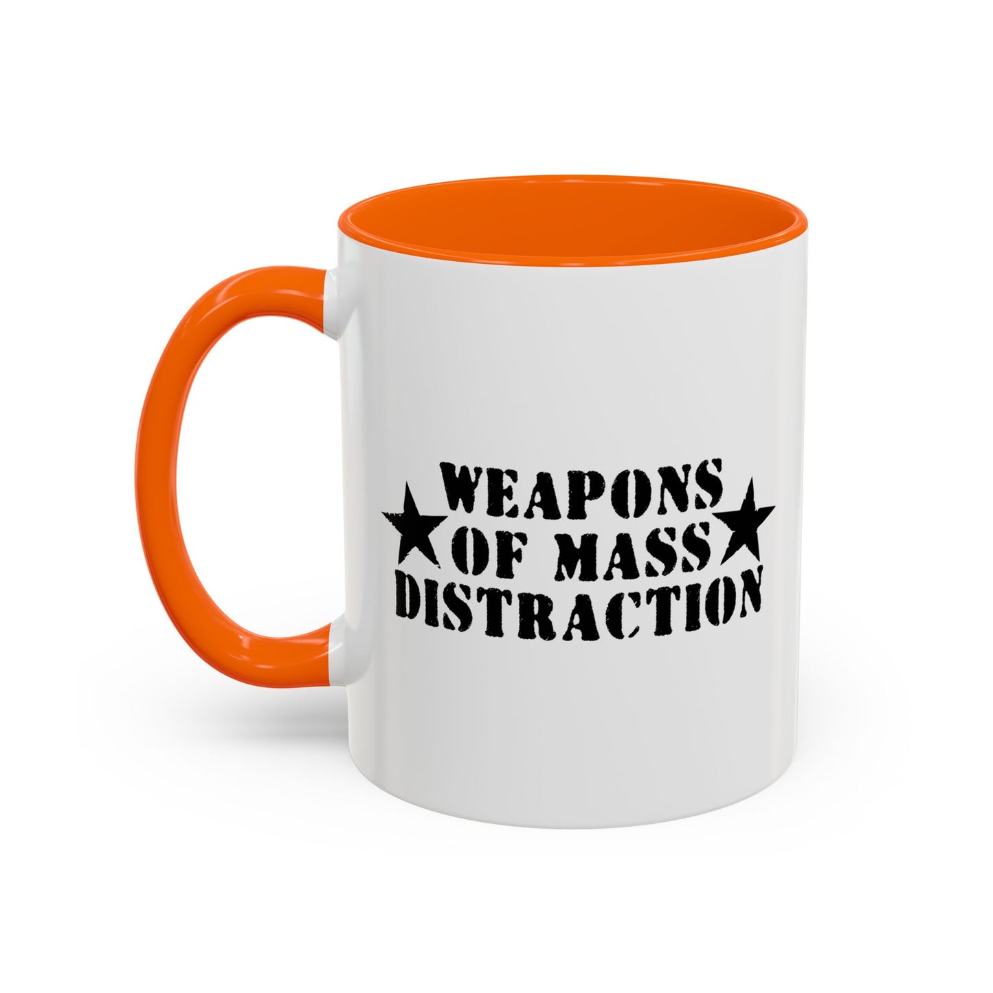 WEAPONS OF MASS DISTRACTION Accent BiColor Funny Sarcastic Mug