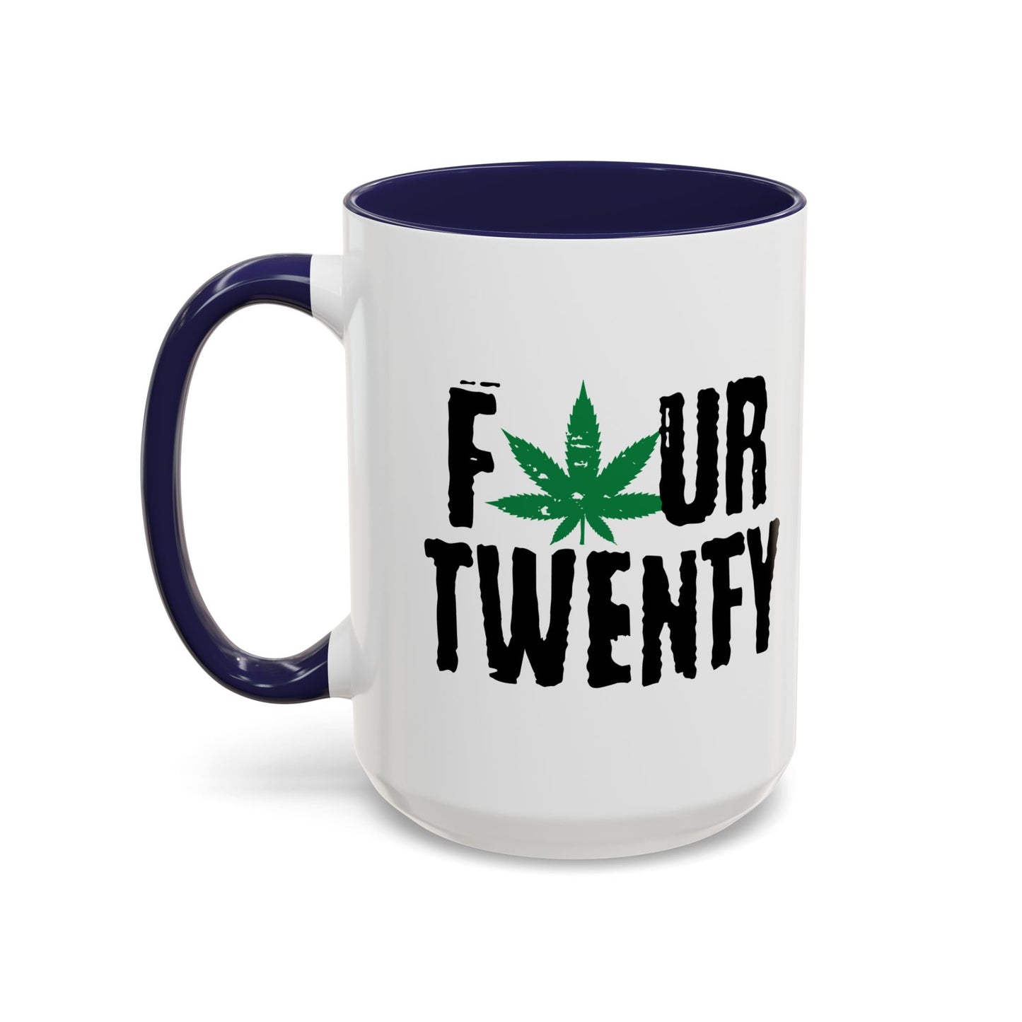 FOUR TWENTY Accent BiColor Funny Sarcastic Mug