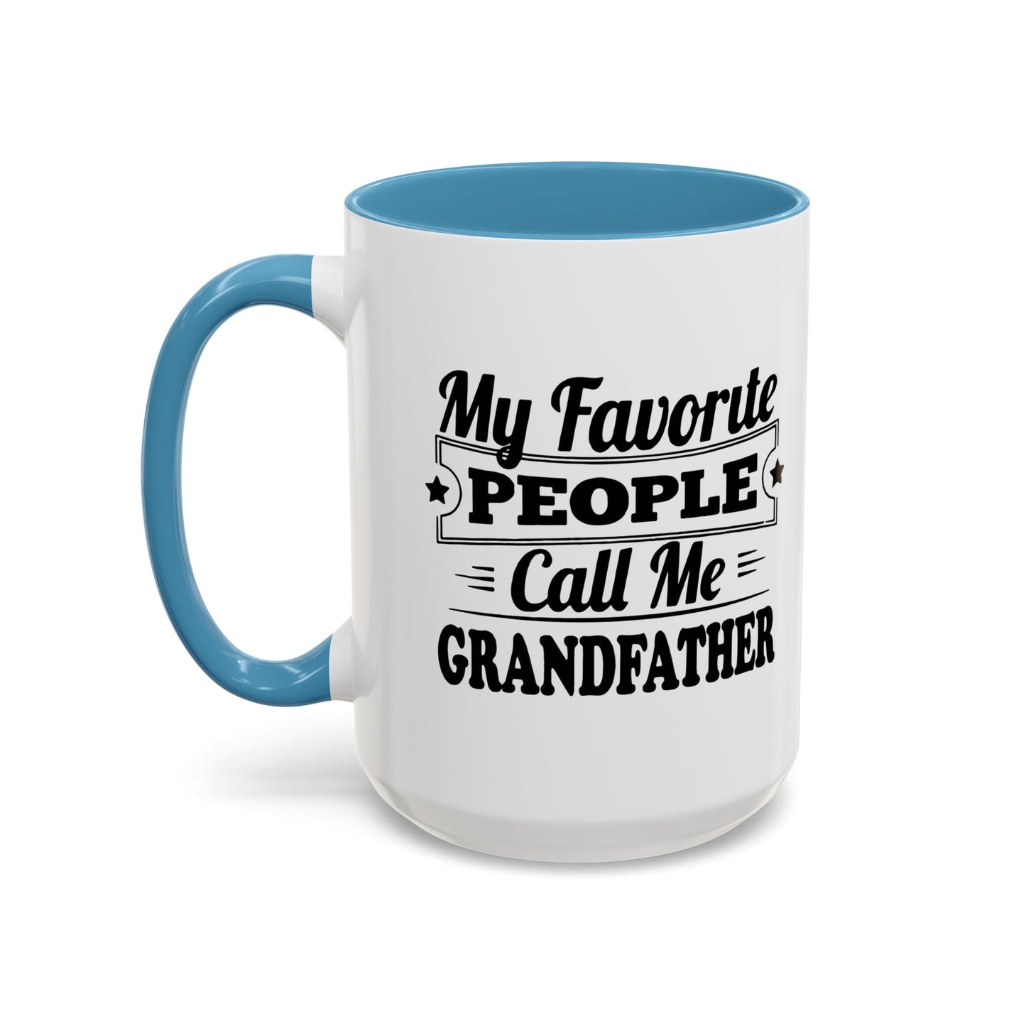 MY FAVORITE PEOPLE CALL ME GRANDPA Accent BiColor Funny Sarcastic Mug