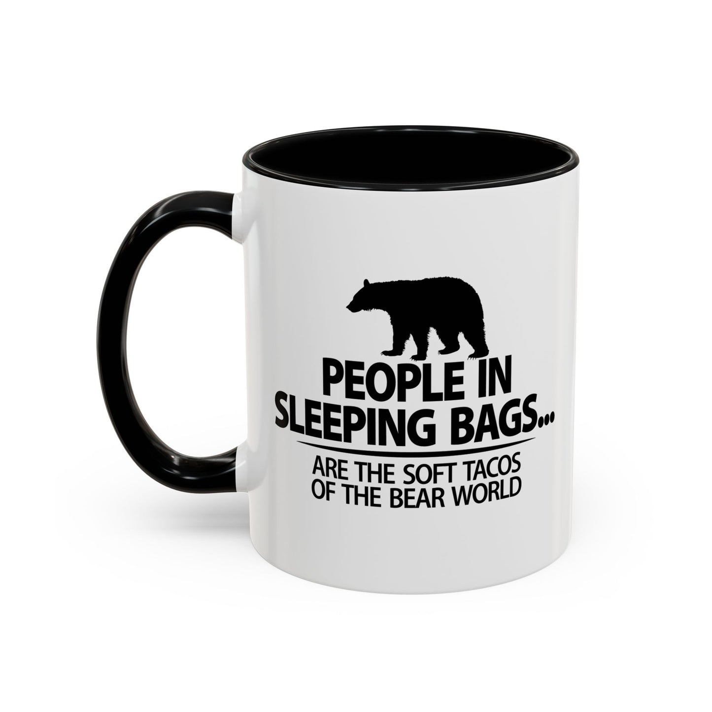 PEOPLE IN SLEEPING BAGS Accent BiColor Funny Sarcastic Mug