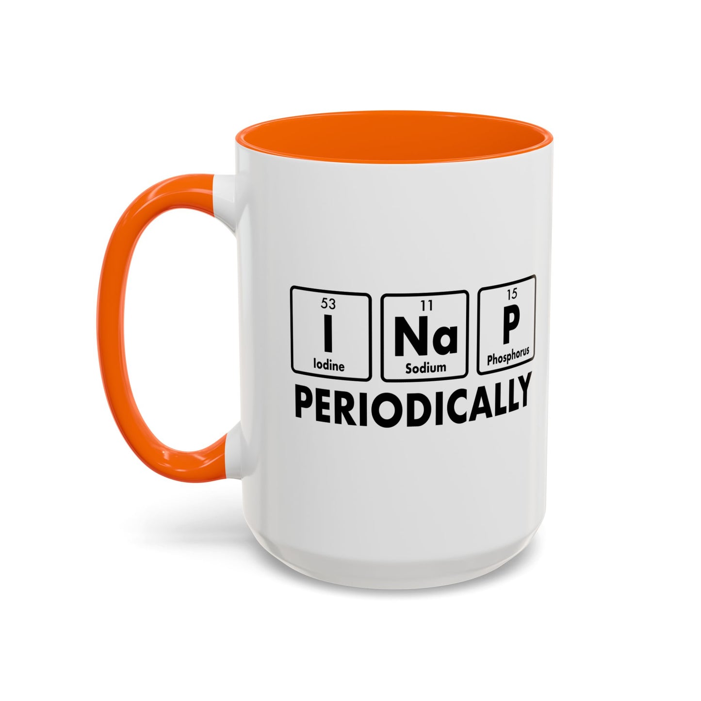 INaP PERIODICALLY Accent BiColor Funny Sarcastic Mug