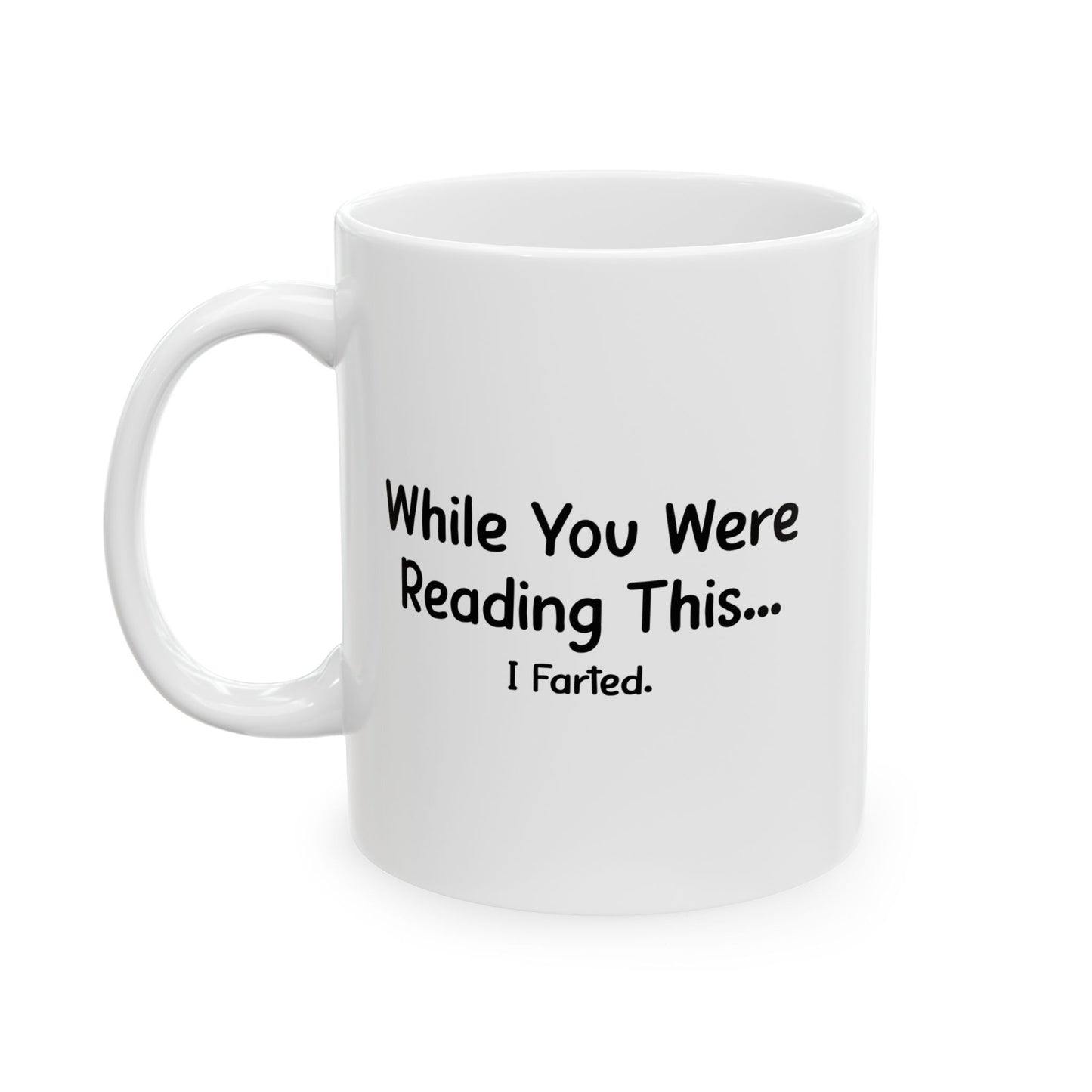 I FARTED FUNNY SCARCASTIC MUG