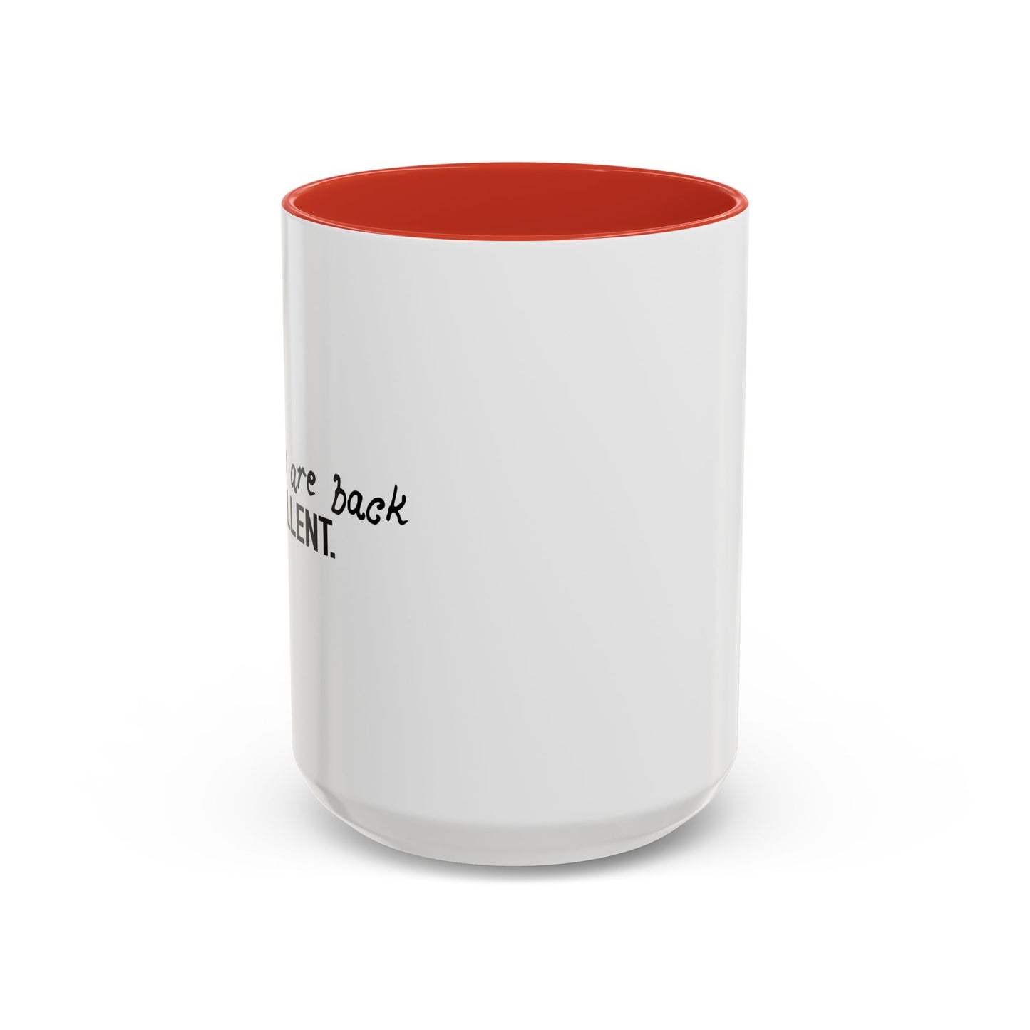 THE VOICES ARE BACK, EXCELLENT Accent BiColor Funny Sarcastic Mug