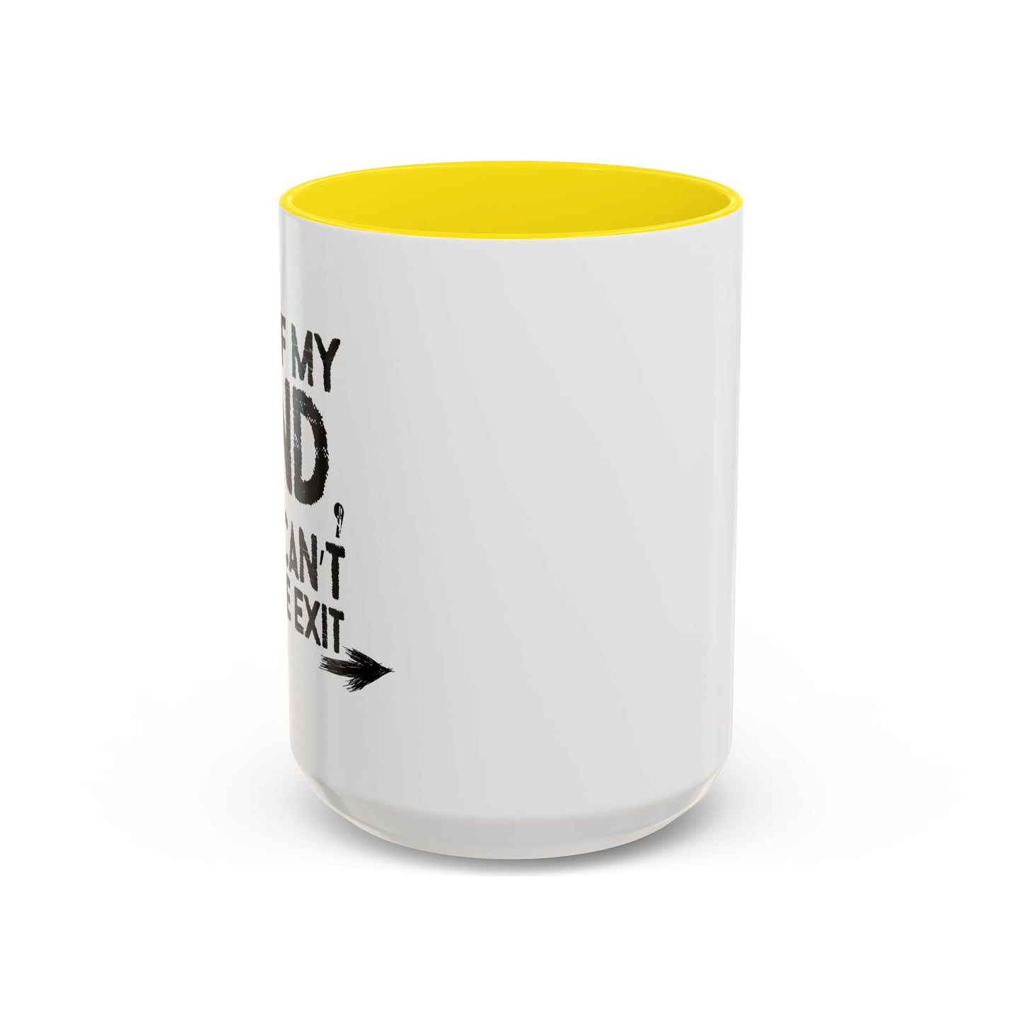 OUT OF MY MIND Accent BiColor Funny Sarcastic Mug